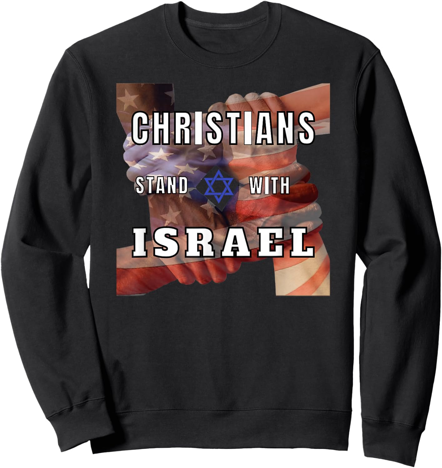 Christians Stand With Israel Amercan Flag Patriotic Sweatshirt - Sweatshirt | Black