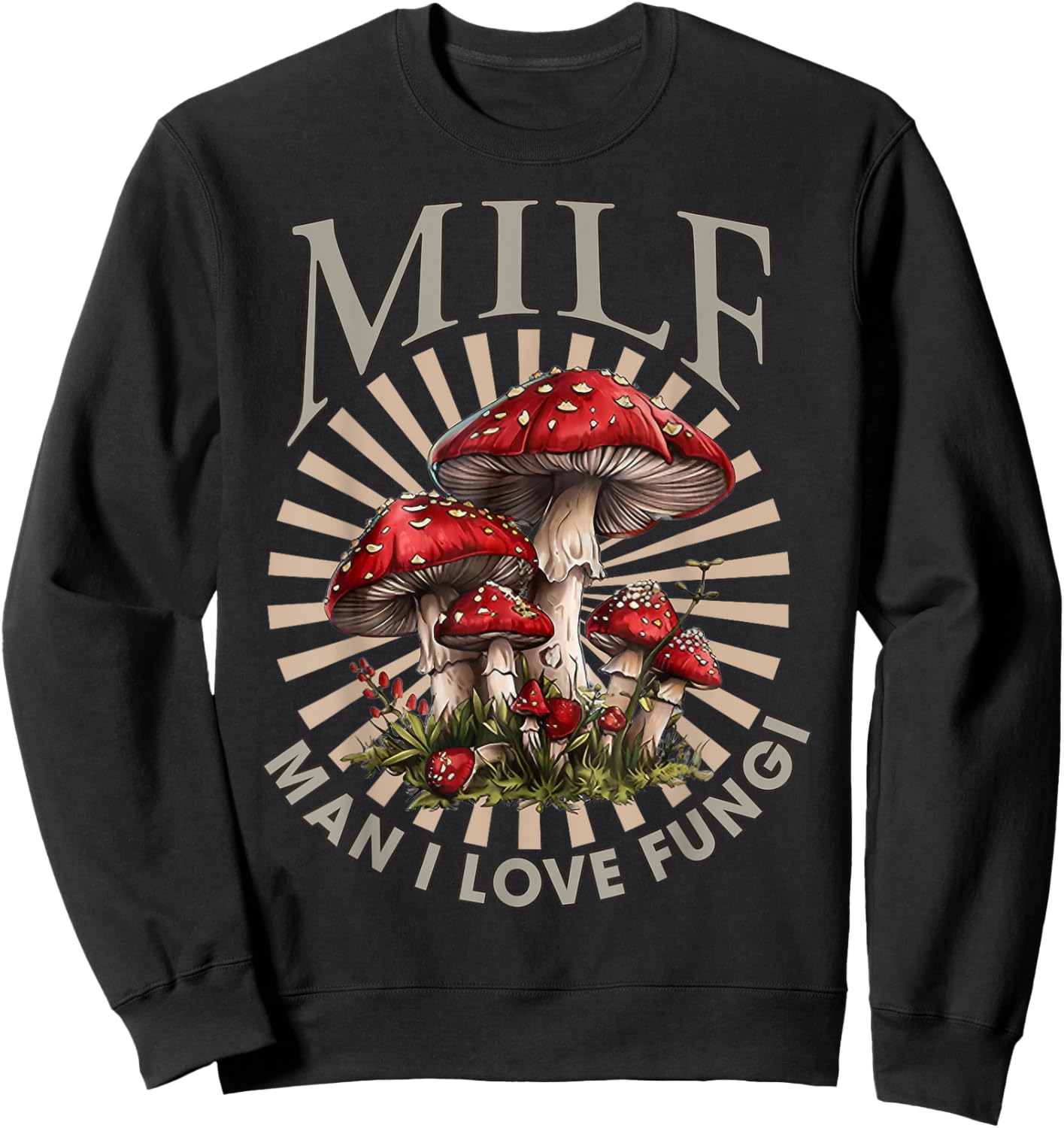MILF Man I Love Fungi Funny Mushroom Lover Sweatshirt - Sweatshirt | Black