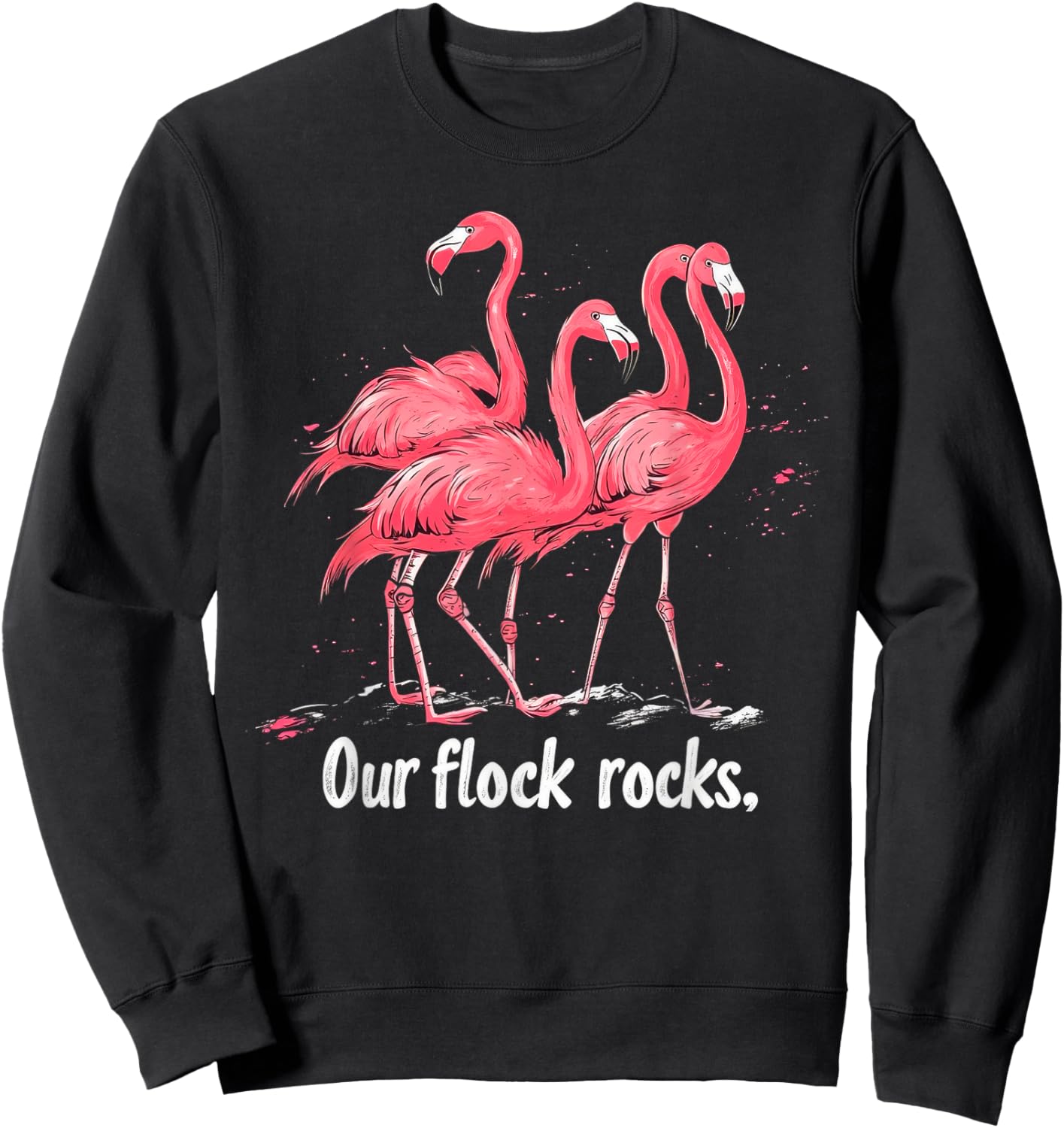 Our Flock Rocks Flamingo Funny Flamingos Sweatshirt - Sweatshirt | Black