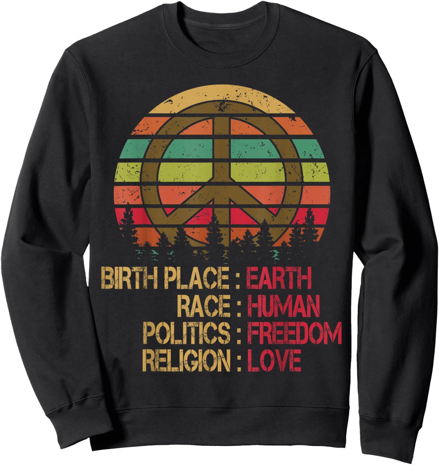 Birthplace Earth-Race Human-Equality Peace-Sign T shirt Sweatshirt - Sweatshirt | Black