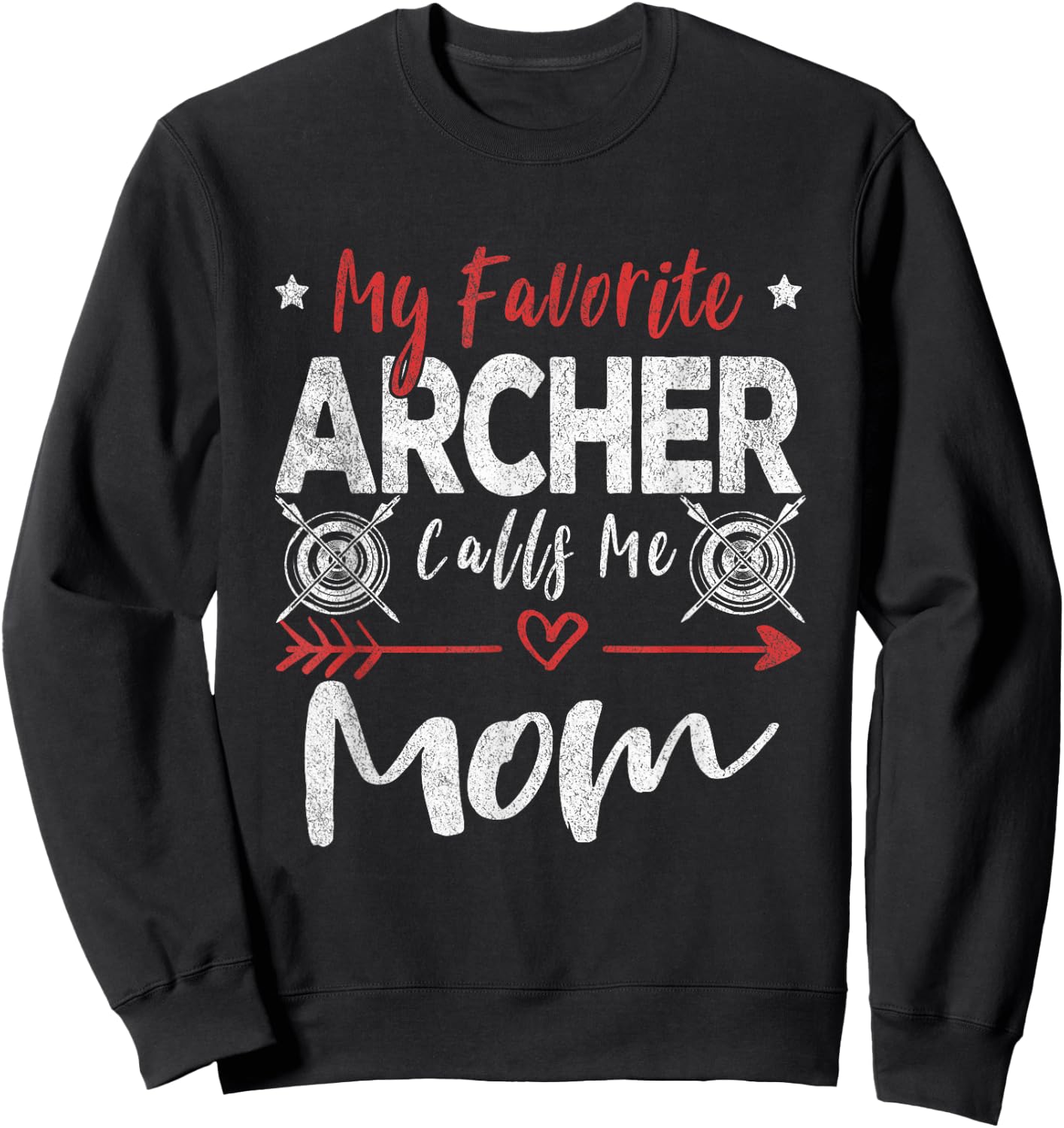 My Favorite Archer Calls Me Mom Archery Sweatshirt - Sweatshirt | Black