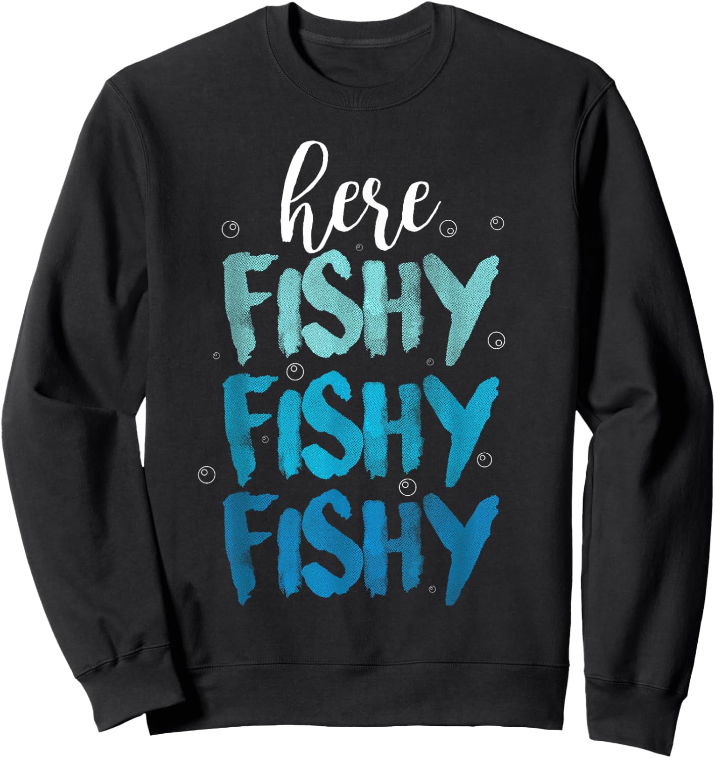Funny Fishing Here Fishy Love Summer Lake Gift Women Girls Kids Sweatshirt - Sweatshirt | Black