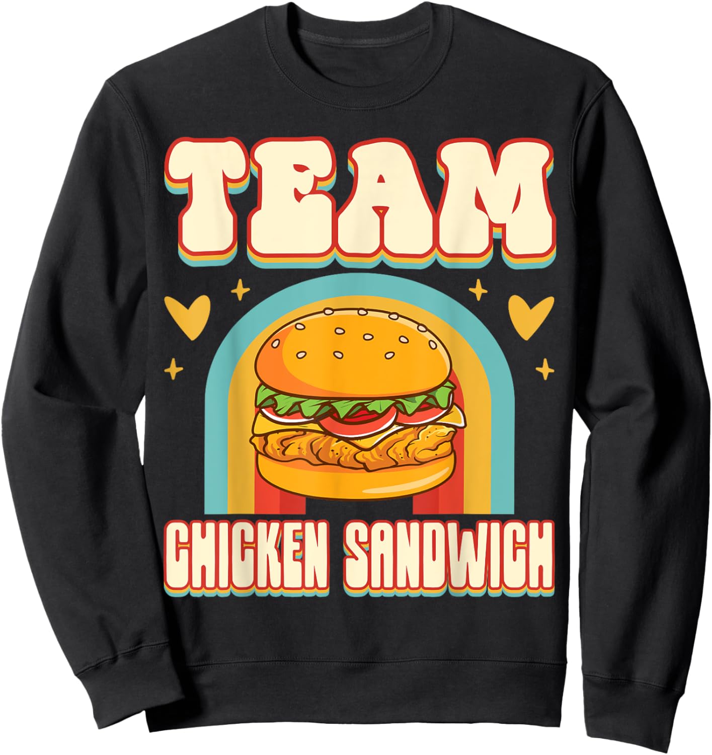 Chicken Sandwich Squad Hungry Food Lover Gift Team Chicken Sandwich Cute Food Addict Team - -Adults, Black, Small Sweatshirt - Sweatshirt | Black