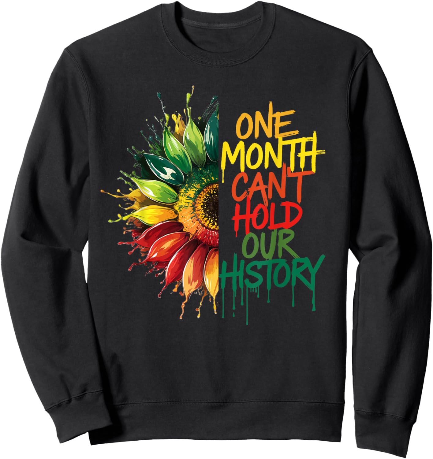 One Month Can't Hold Our History Sunflower African Women Sweatshirt - Sweatshirt | Black