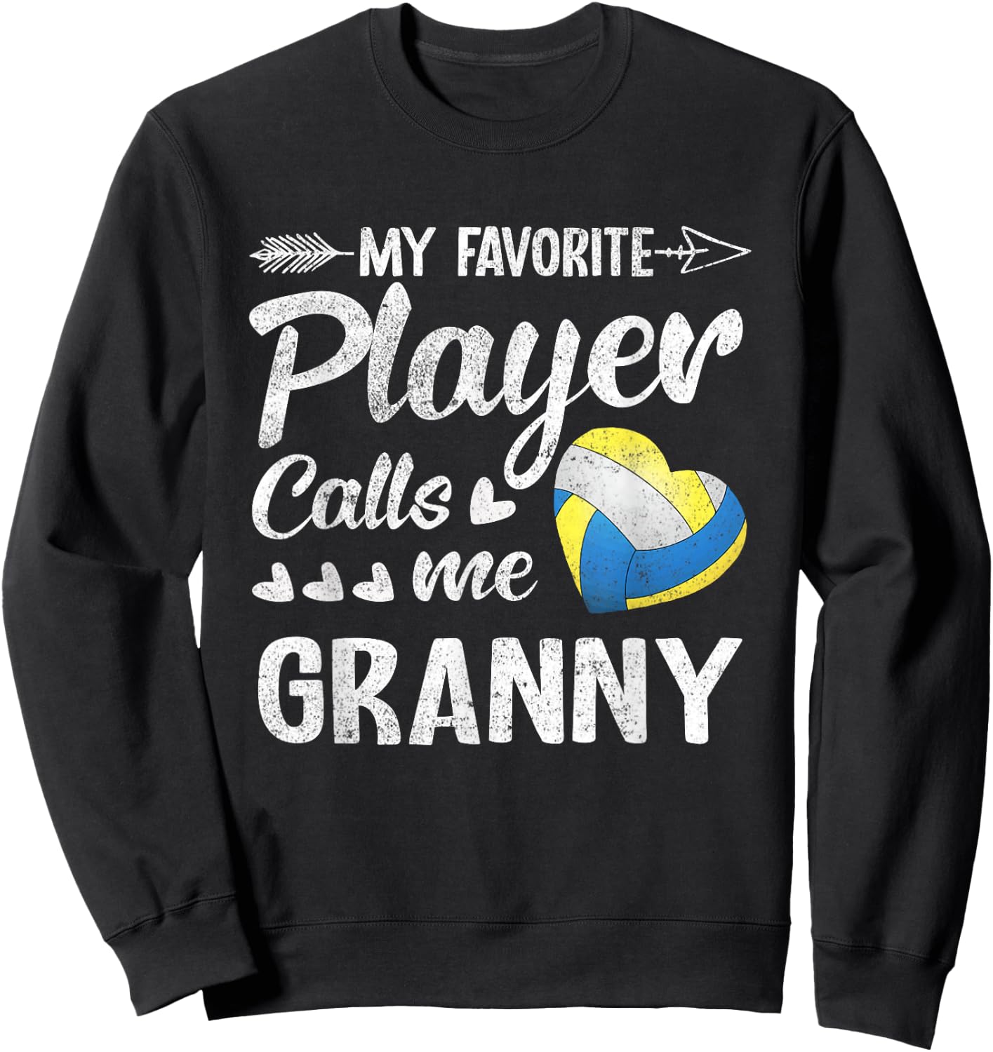 Granny Volleyball My Favorite Player Calls Me Granny Sweatshirt - Sweatshirt | Black