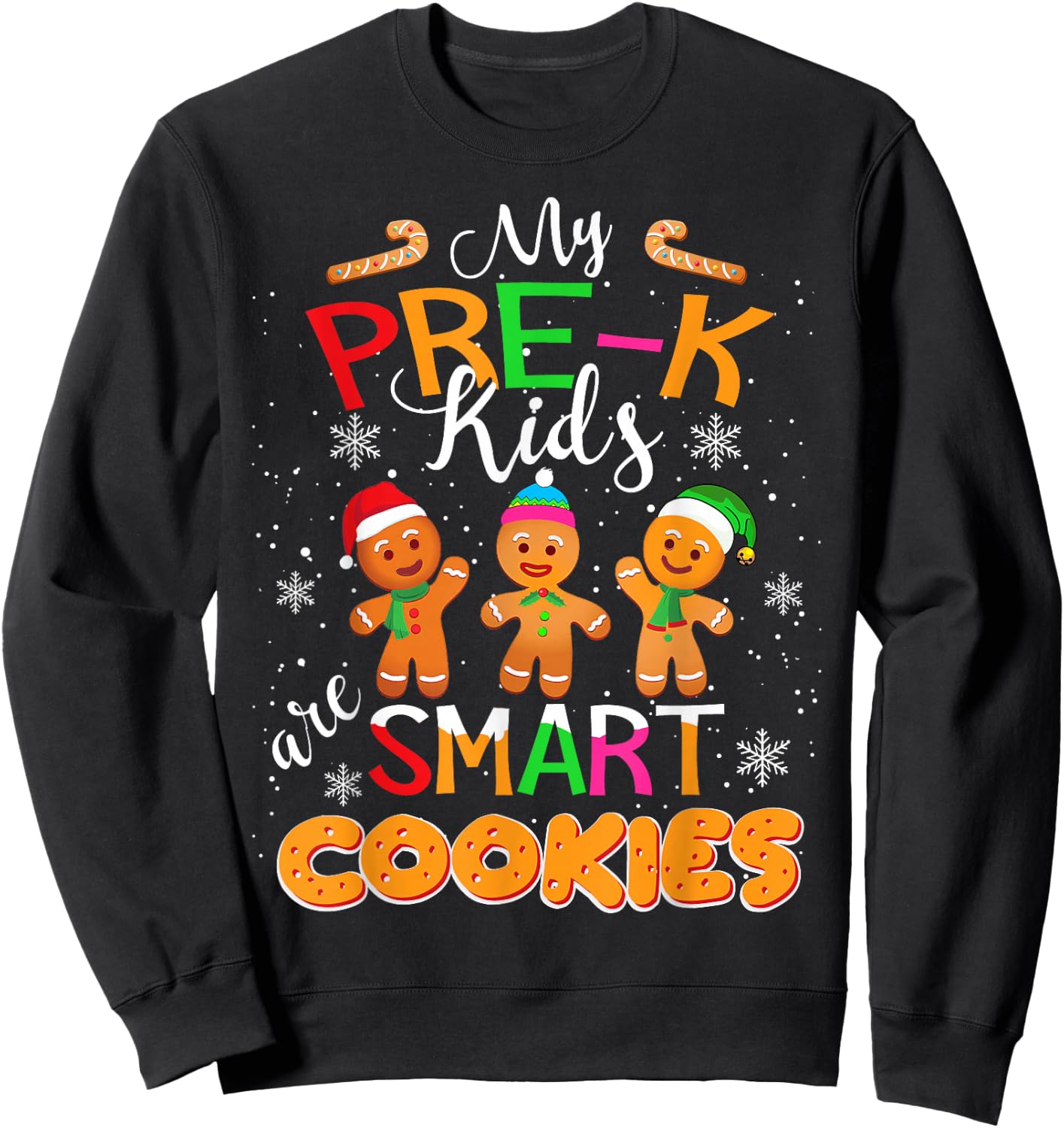 My Pre-K Kids Are Smart Cookies Christmas Teacher Gift Sweatshirt - Sweatshirt | Black