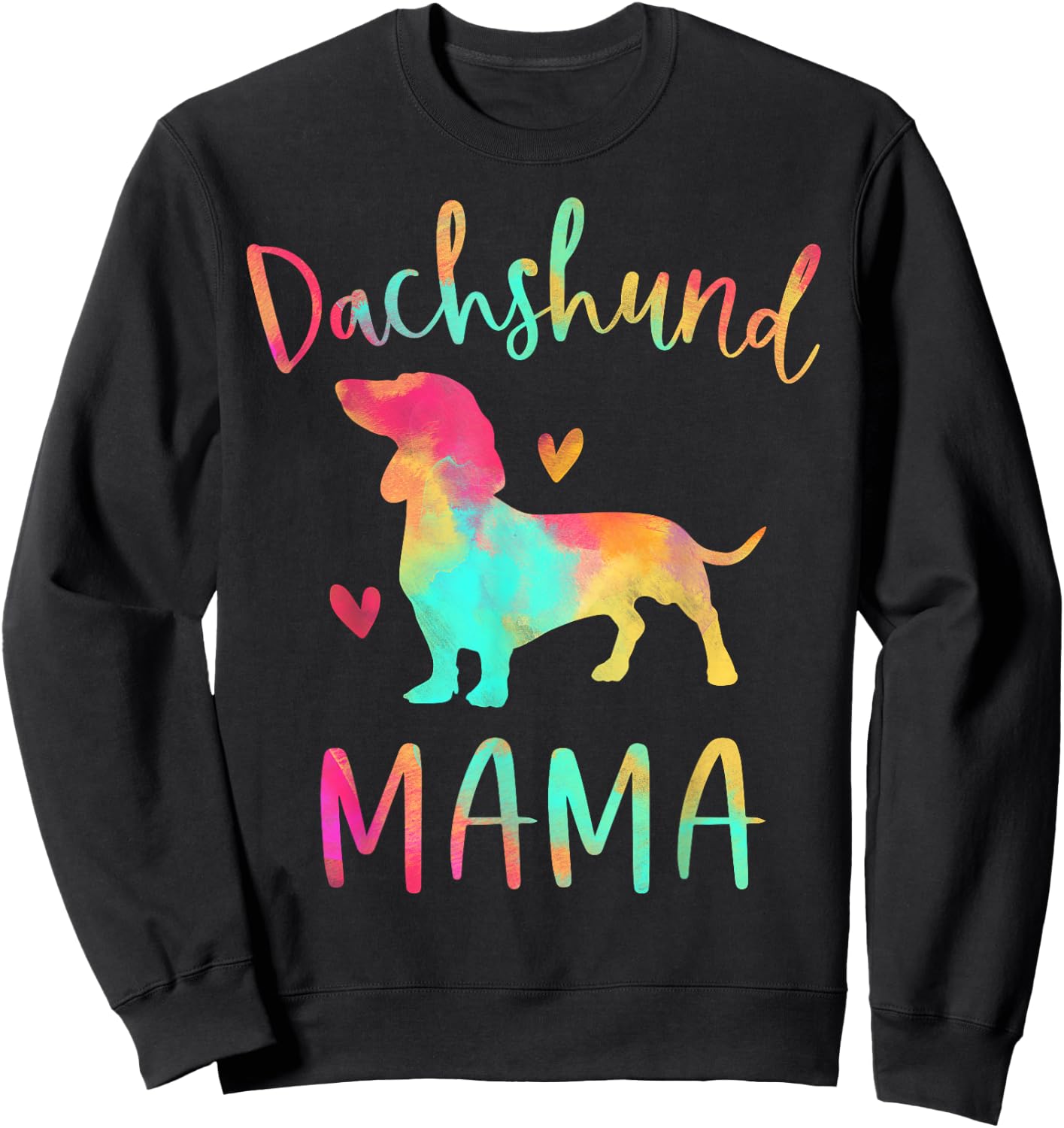 Dachshund Mama Colorful Doxie Gifts Dog Mom Sweatshirt - Sweatshirt | Black