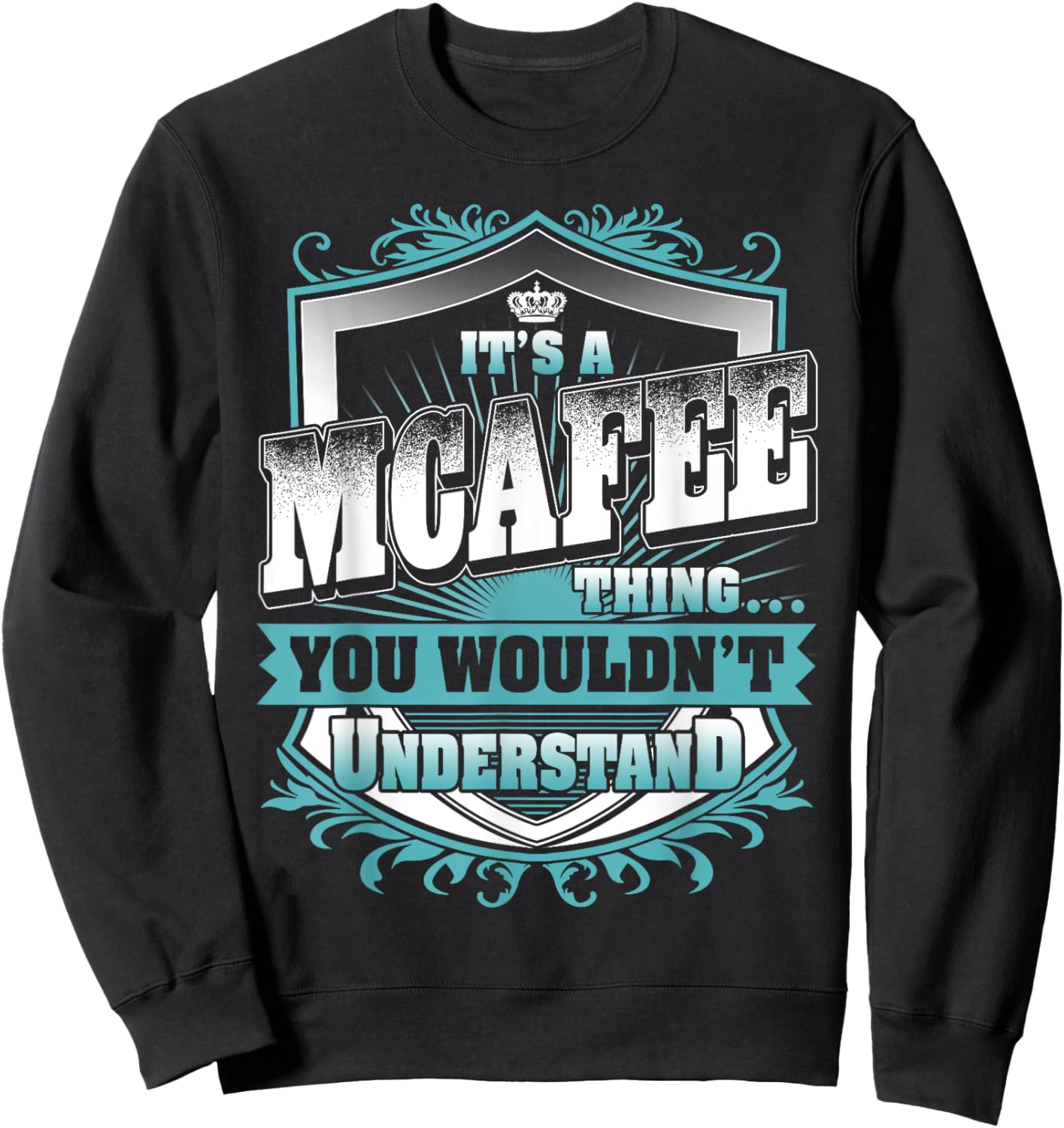 It's A MCAFEE Thing You Wouldn't Understand Name Vintage Sweatshirt - Sweatshirt | Black