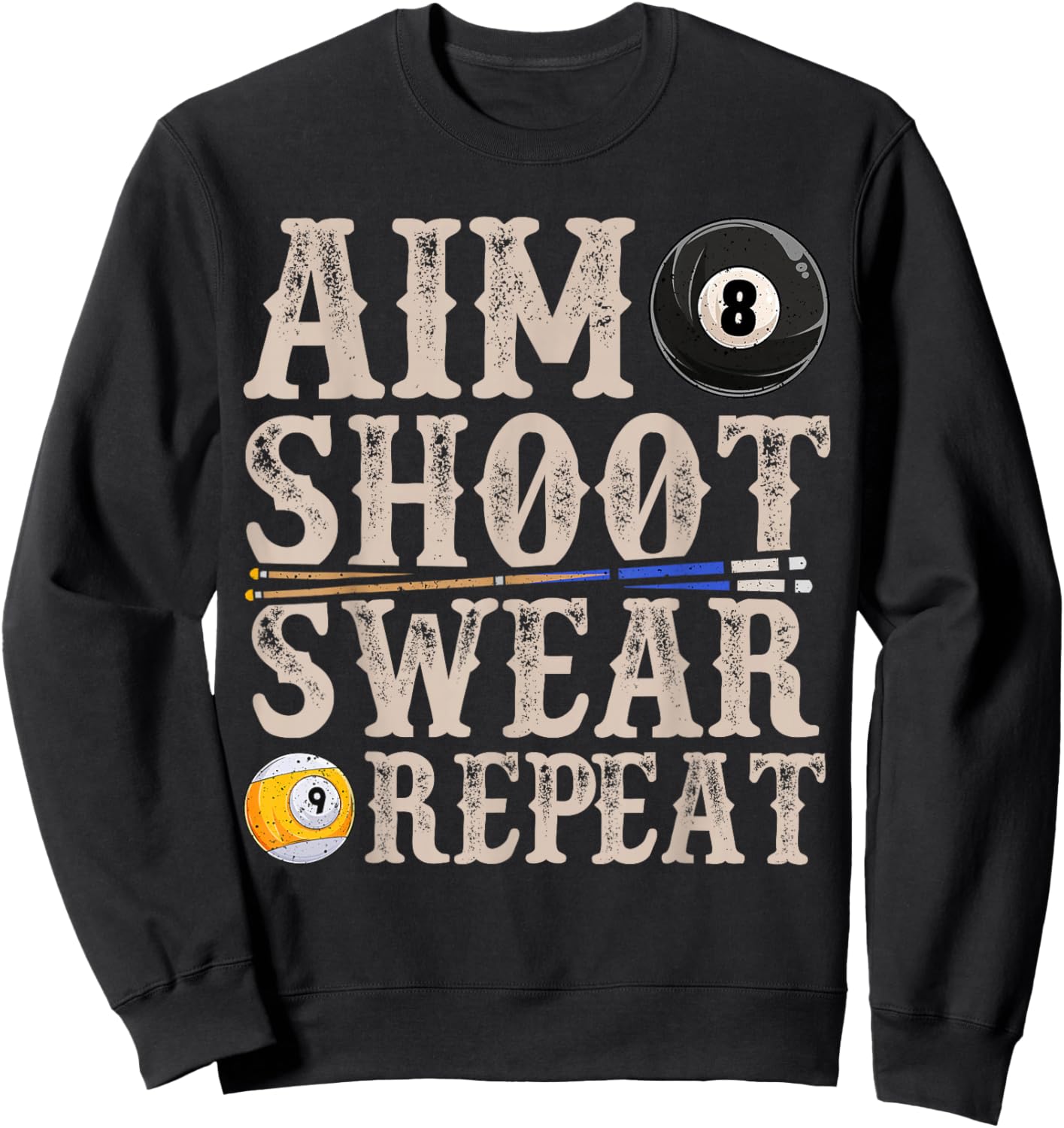 Aim Shoot Swear Repeat Funny Pool Billards Gift Sweatshirt - Sweatshirt | Black