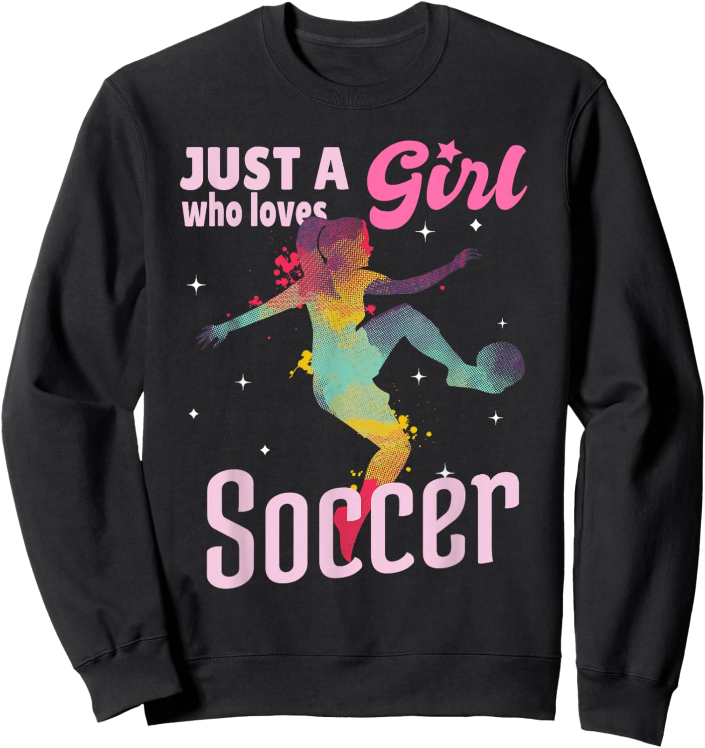Just A Girl Who Loves Soccer Football Women Girl Gift Sweatshirt - Sweatshirt | Black