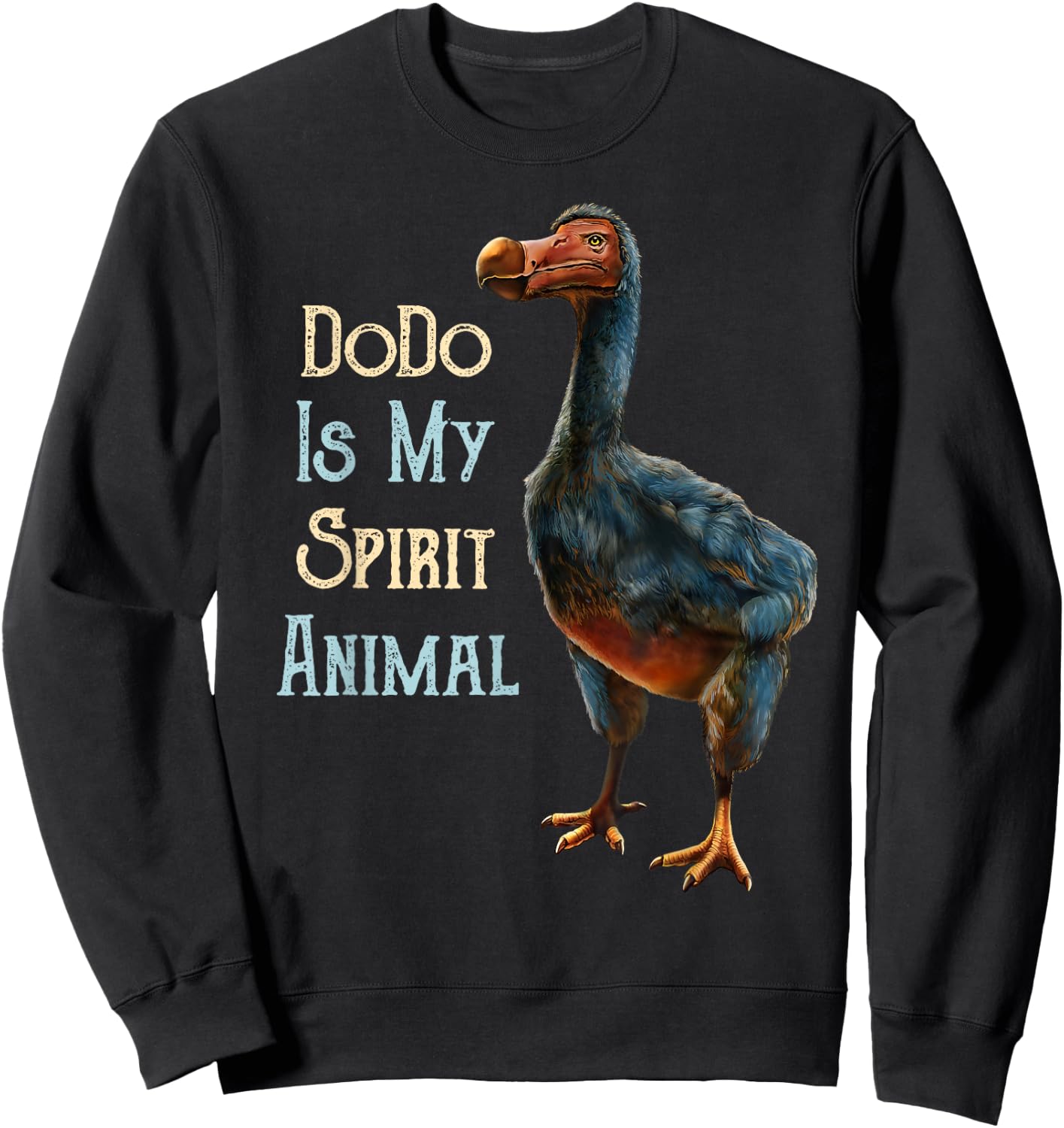 Dodo bird, DoDo Is My Spirit Animal, Dodo Sweatshirt - Sweatshirt | Black