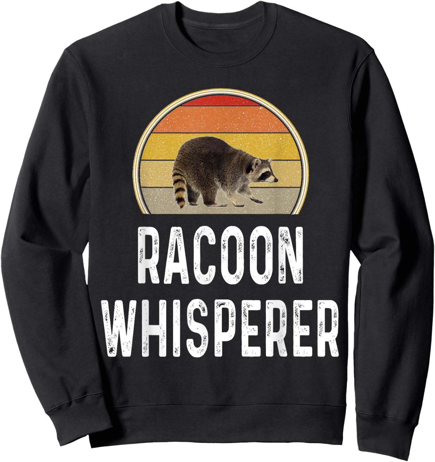 Racoon Hunter Gifts Funny Raccoon Whisperer Hunting Retro Sweatshirt - Sweatshirt | Black