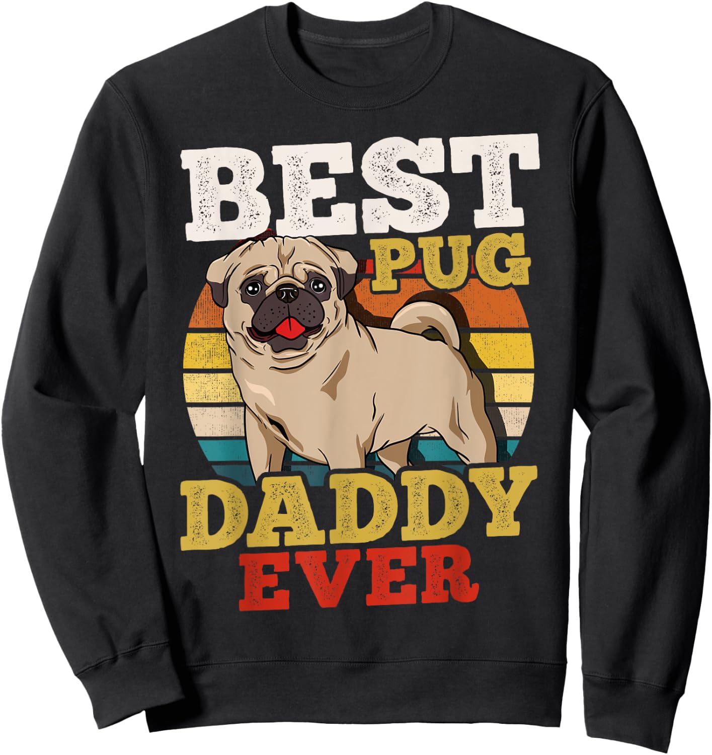 Pug Dad Father's Day Sweatshirt - Sweatshirt | Black