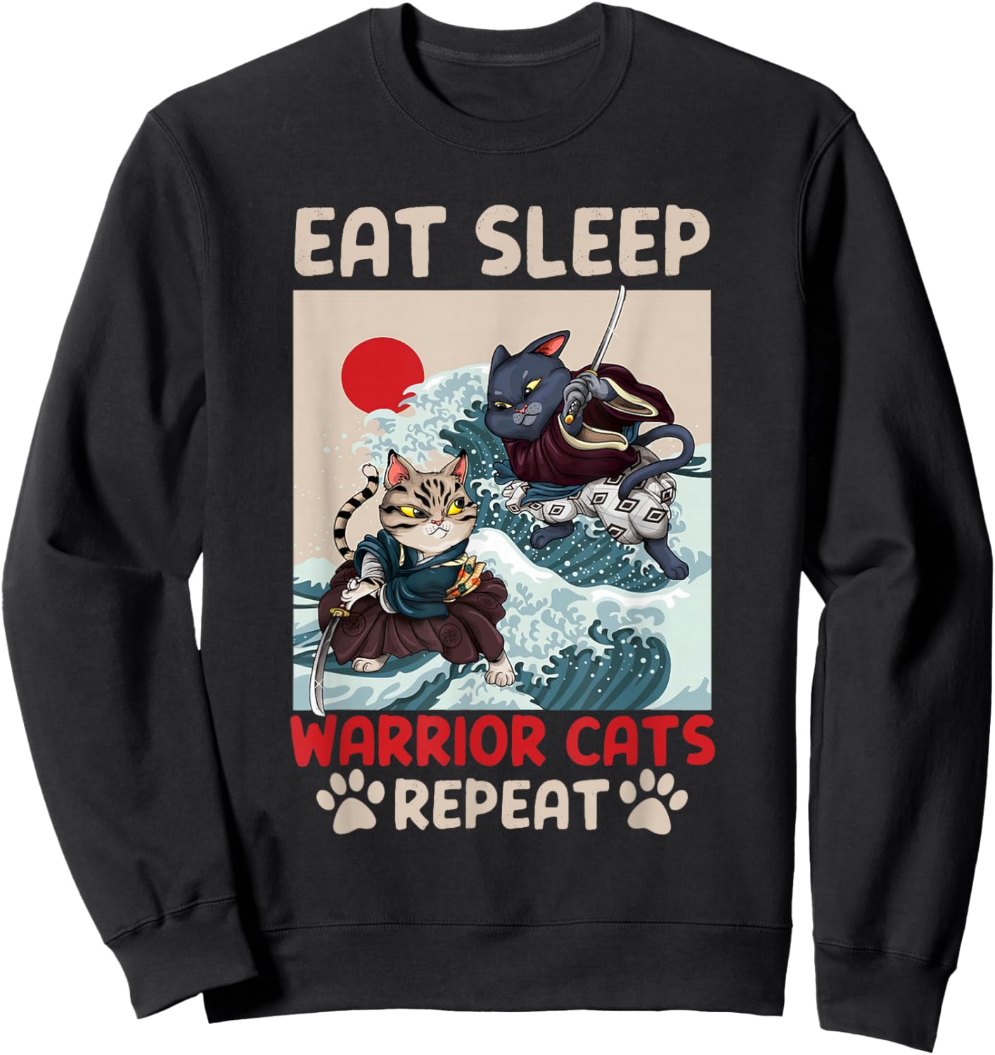 Eat Sleep Warrior Cats Repeat Feline Lover Kitten Sweatshirt - Sweatshirt | Black