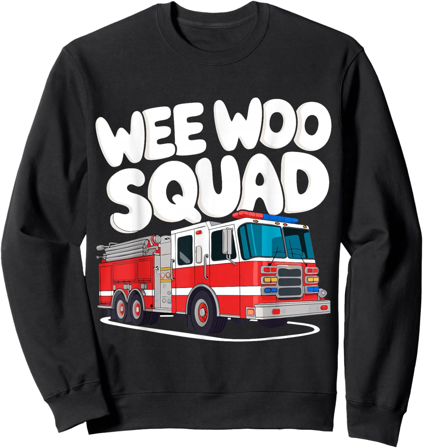 Funny Firefighter Art Women Kids Fire Truck Fireman Sweatshirt - Sweatshirt | Black