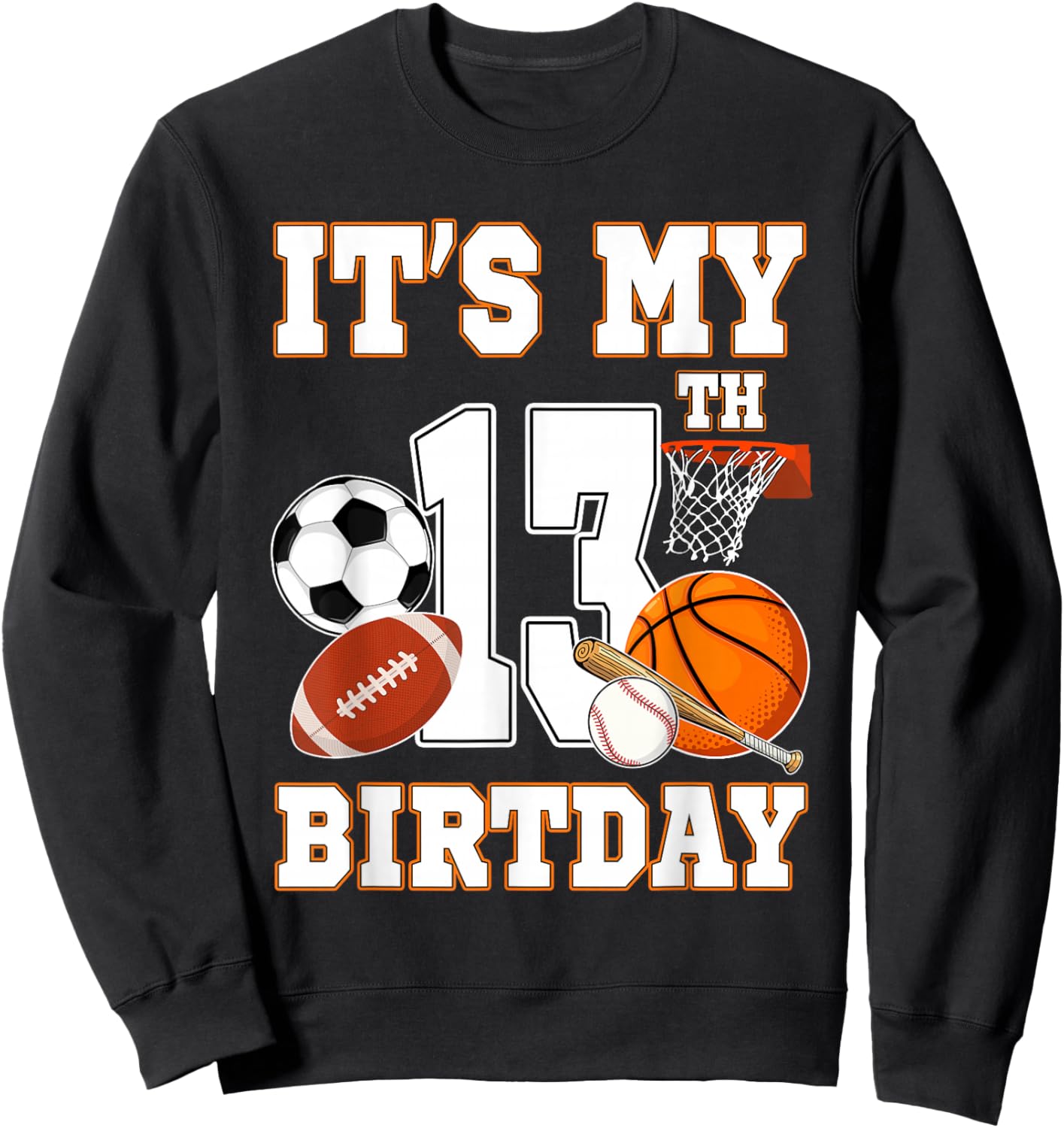 It's my 13th Birthday Sport Balls 13 Year Old Kids Party Sweatshirt - Sweatshirt | Black