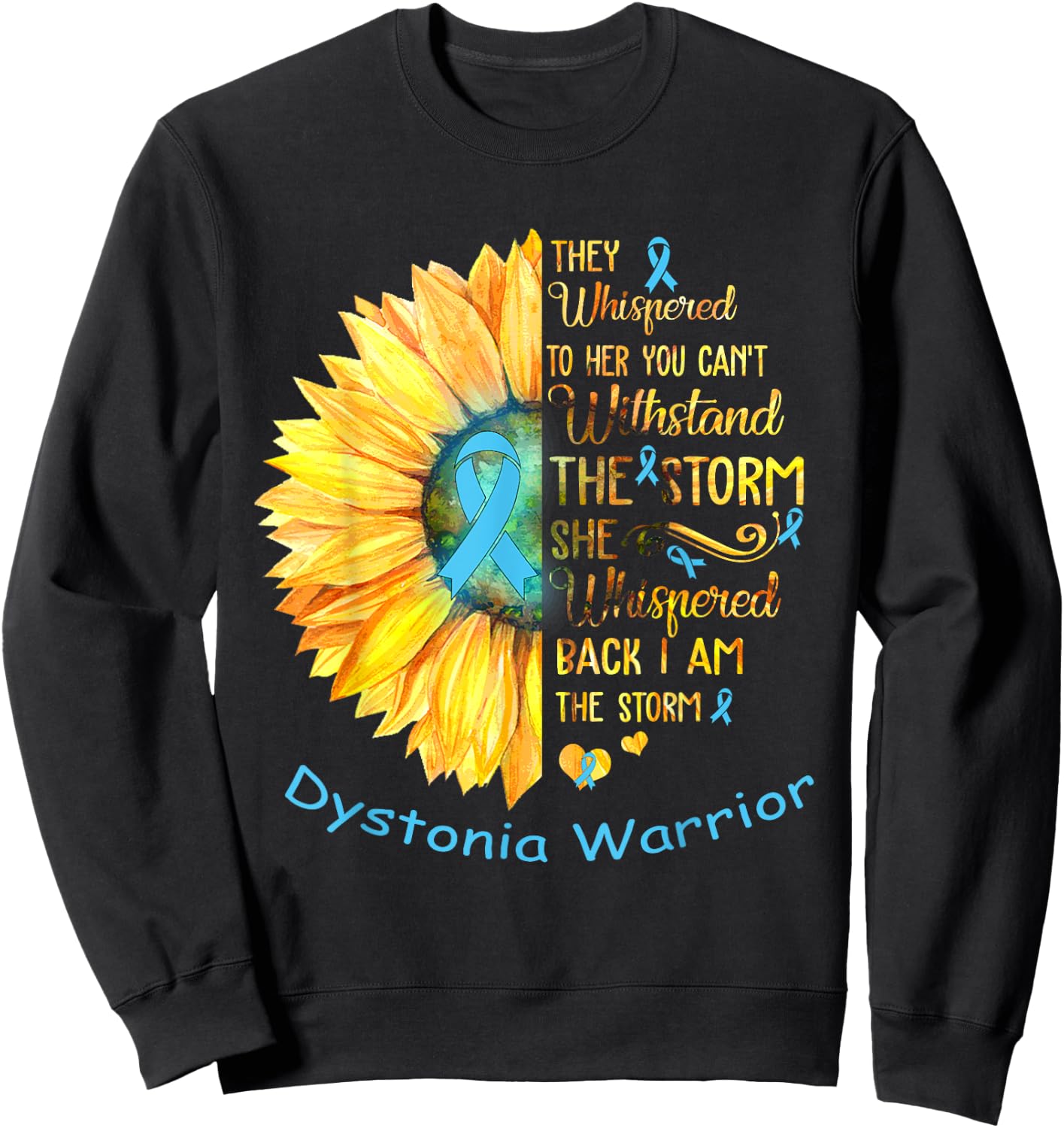 I am the Storm Dystonia Warrior Sweatshirt - Sweatshirt | Black