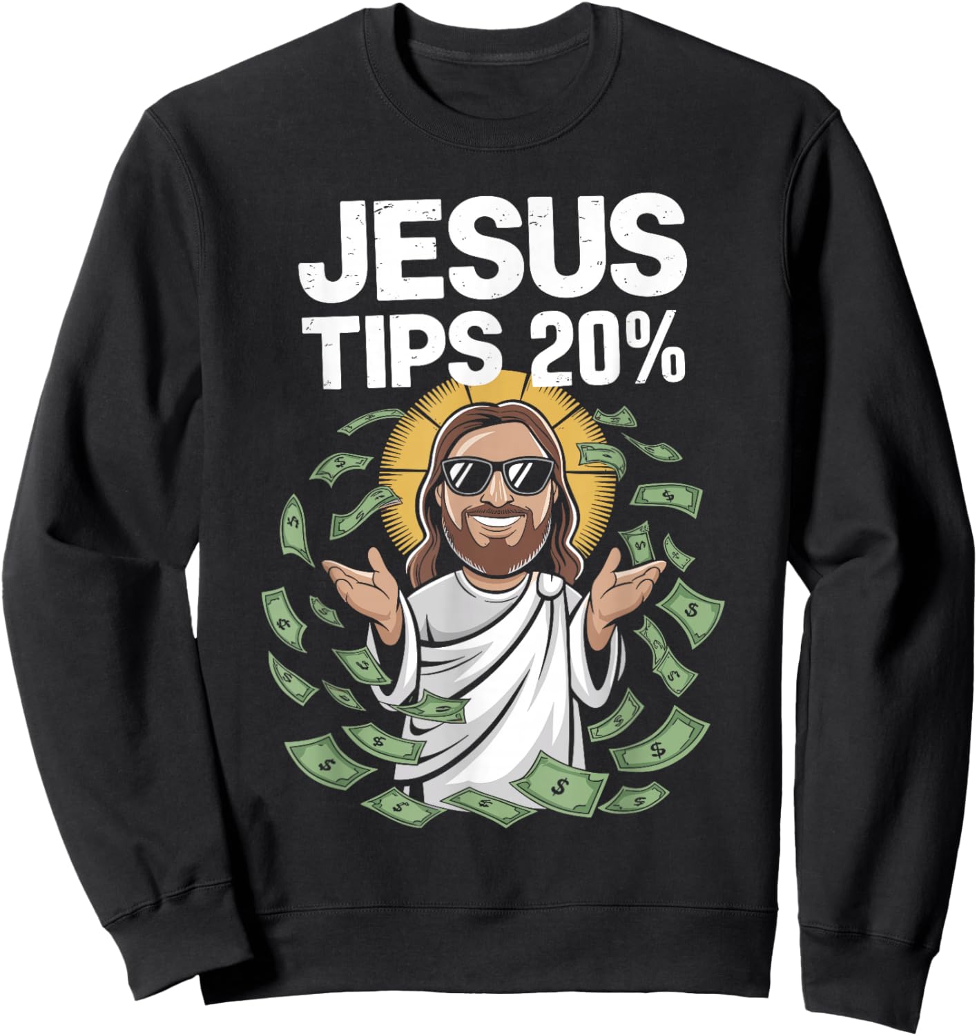 Jesus Tips 20 Percent Shirt Humorous Christian Sweatshirt - Sweatshirt | Black