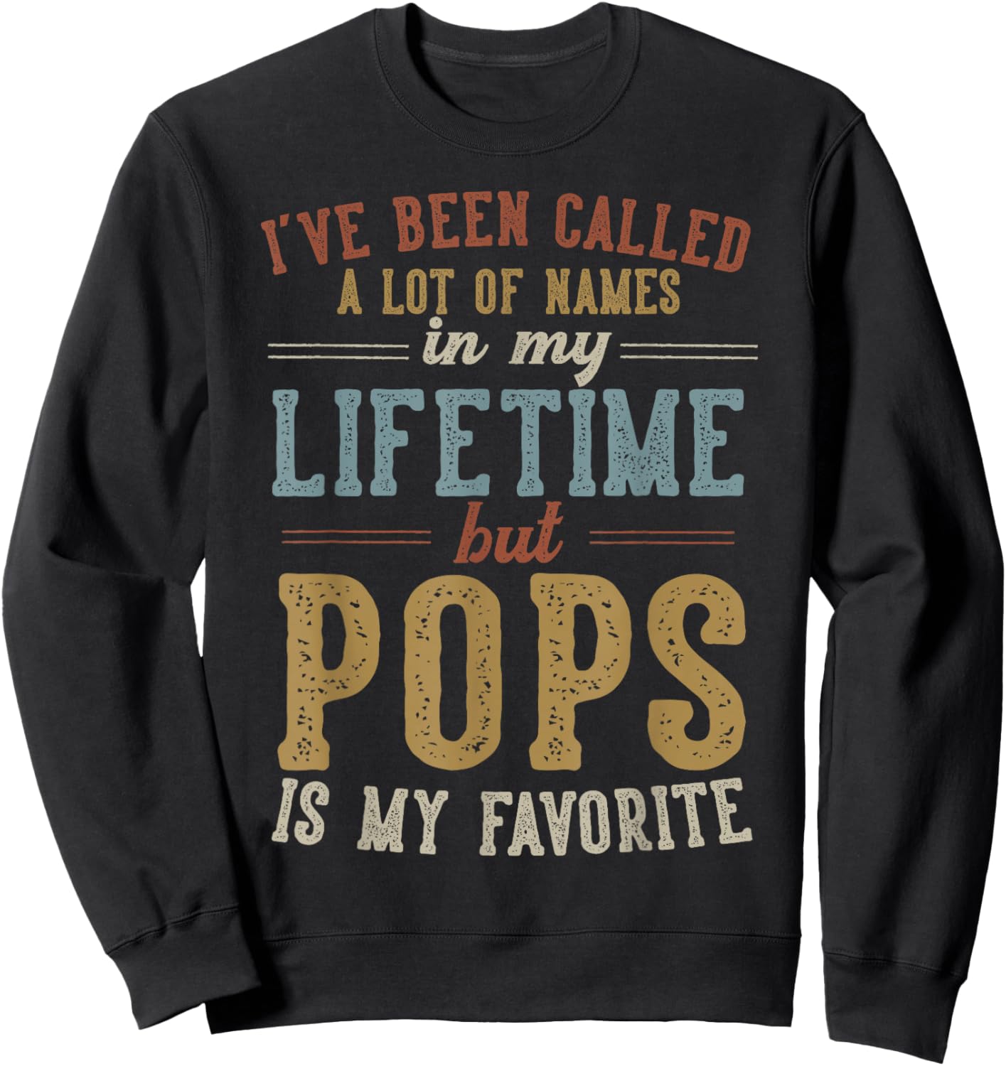 Pops Is My Favorite Name - Father's Day Pops Sweatshirt - Sweatshirt | Black