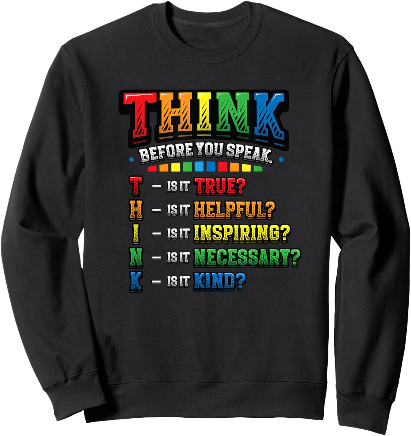 Think Before You Speak Teacher Kindness Sweatshirt - Sweatshirt | Black