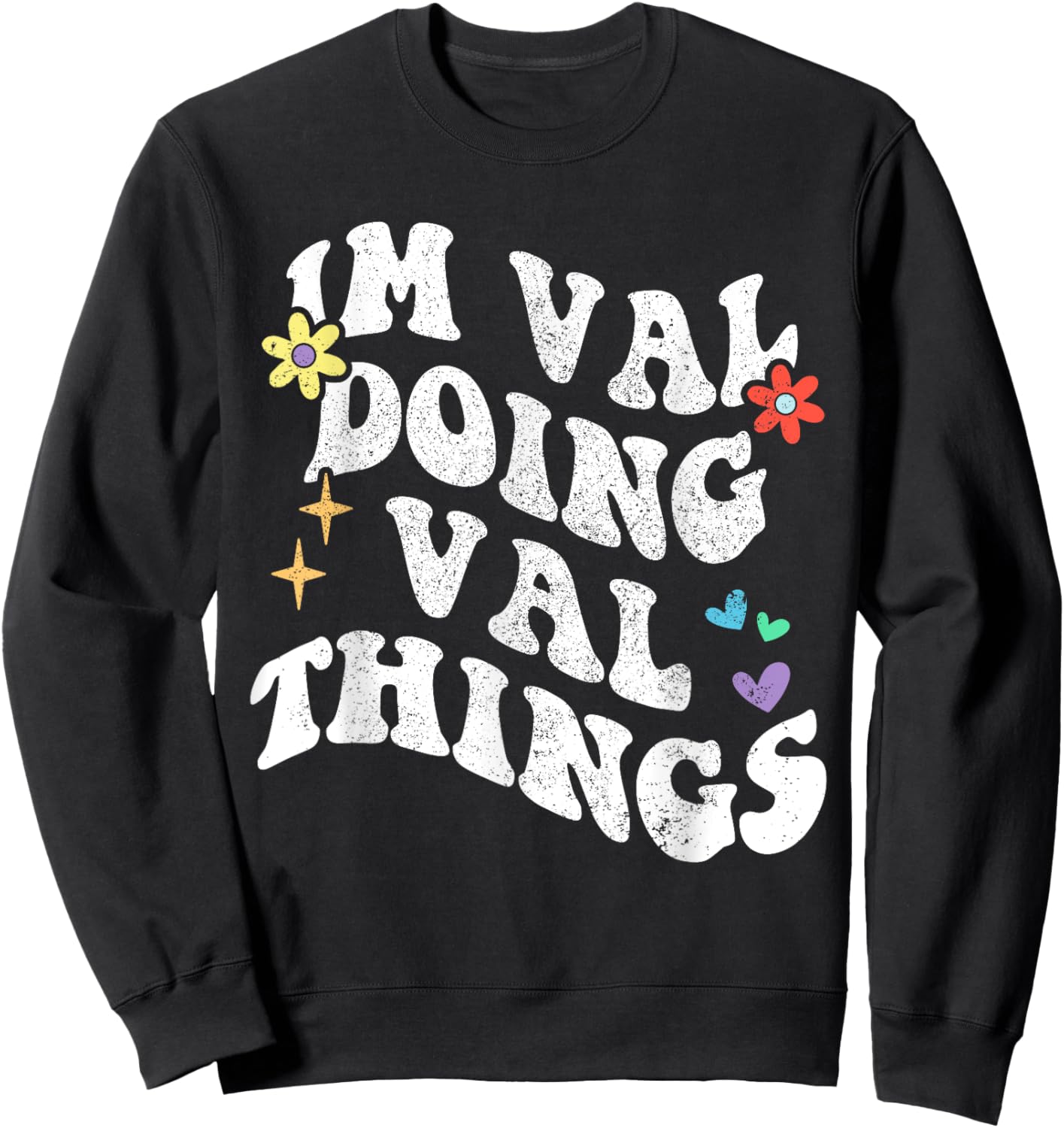 Retro Groovy Im Val Doing Val Things Funny Mother's Day Sweatshirt - Sweatshirt | Black