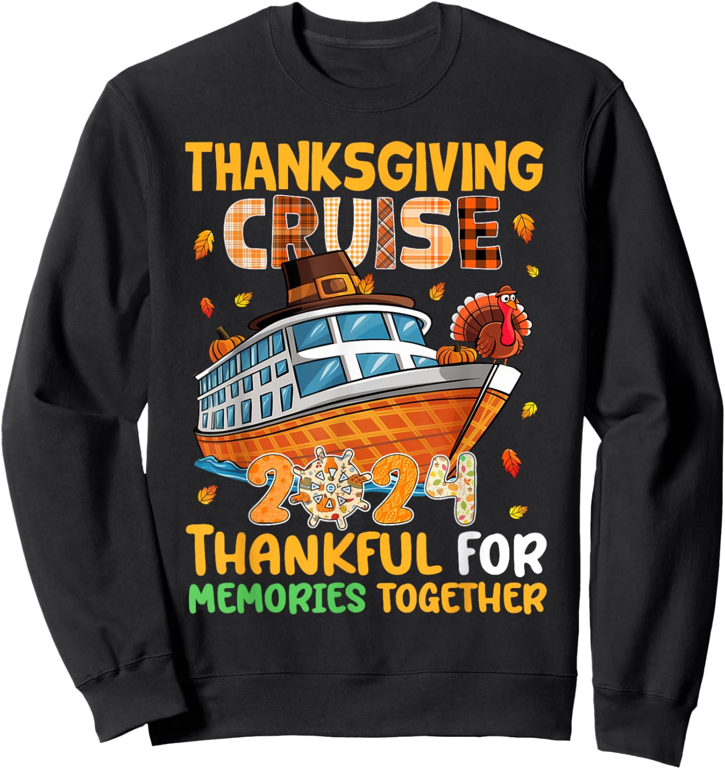 Thanksgiving Cruise 2024 Thankful Family Memories Together Sweatshirt - Sweatshirt | Black
