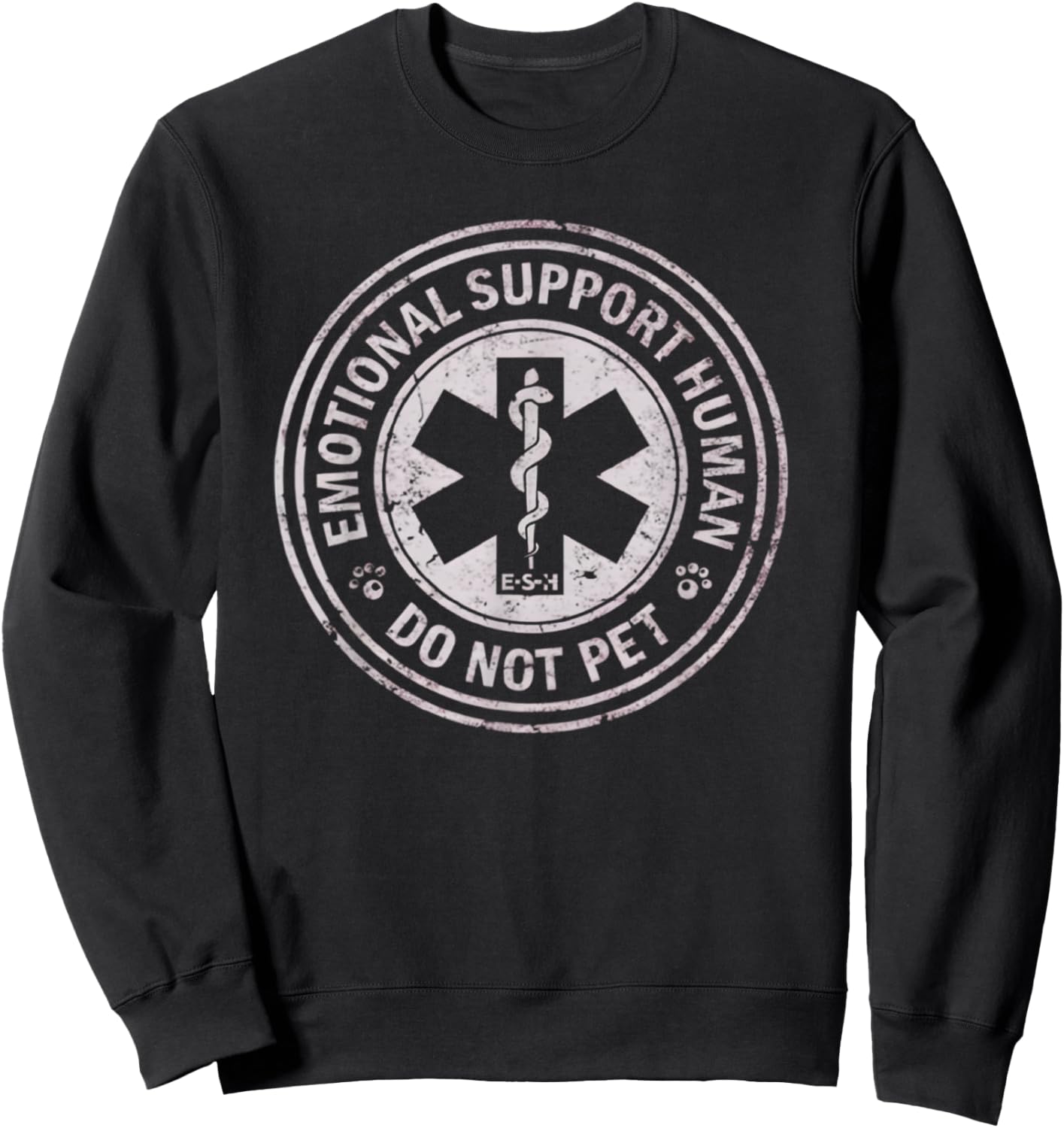 Emotional Support Human Do Not Pet Funny Sarcastic Sweatshirt - Sweatshirt | Black