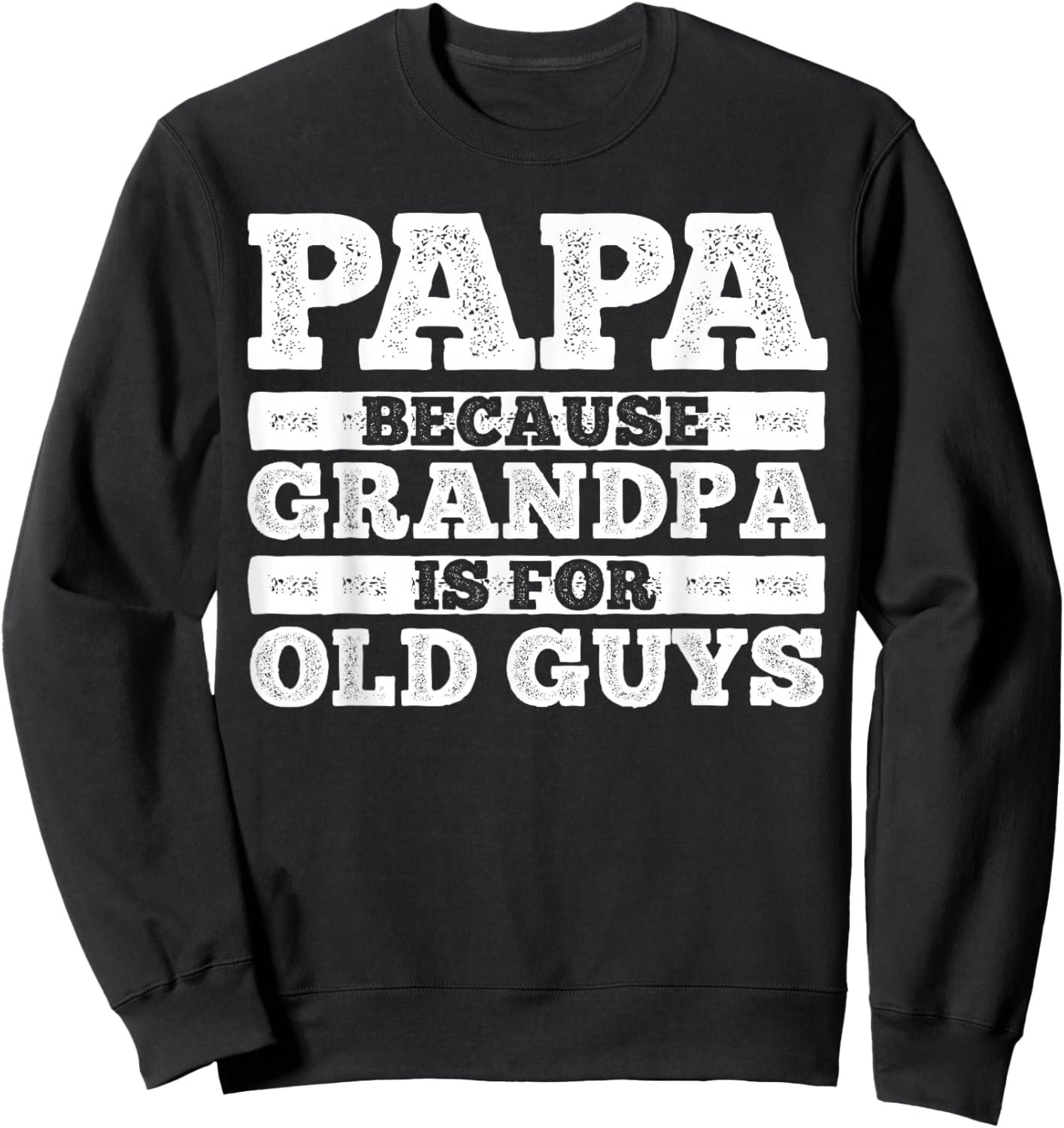 Funny Papa Design For Grandpa Papi Papaw From Grandkids Papa Sweatshirt - Sweatshirt | Black
