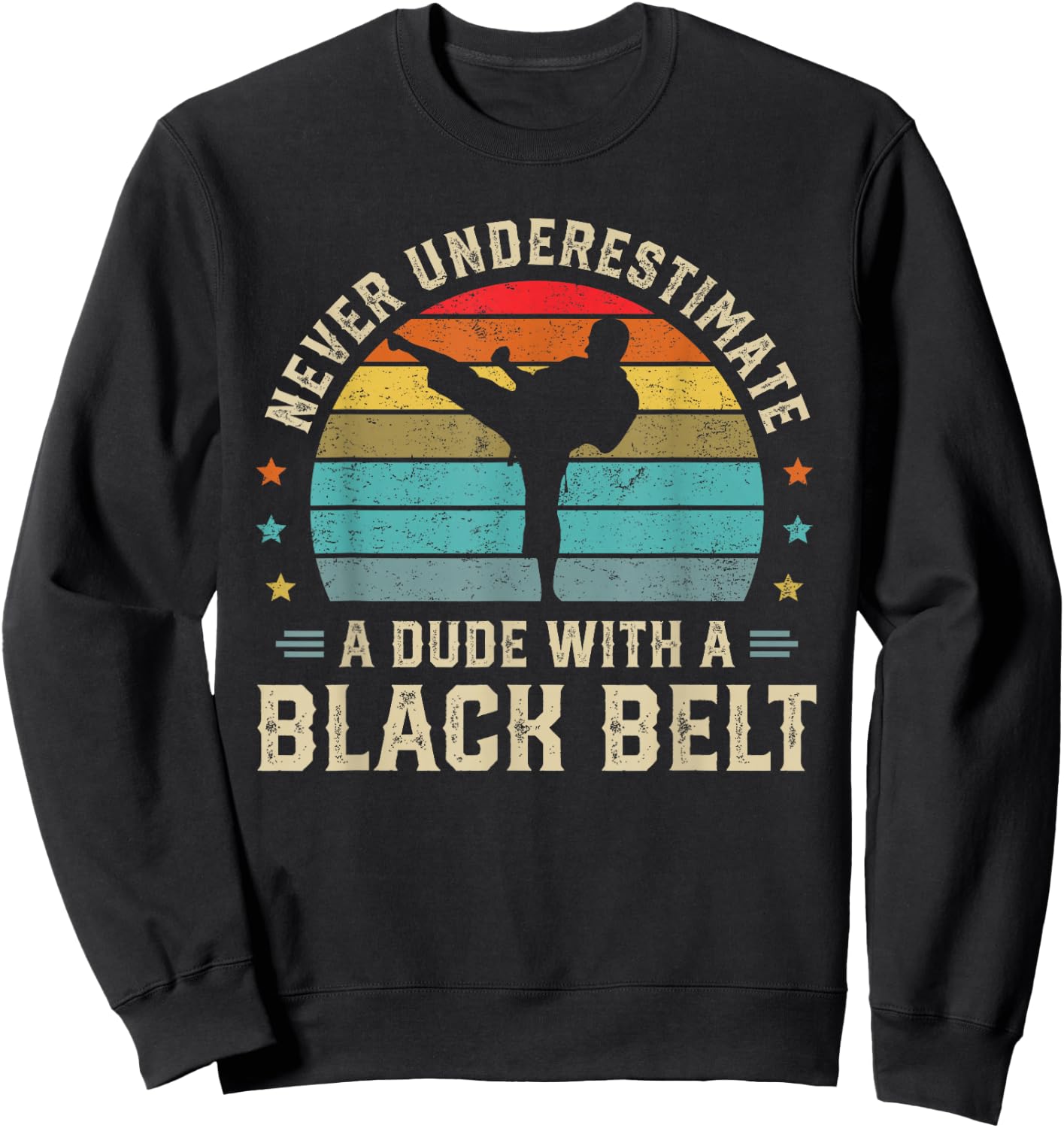 Martial Arts Black Belt Karate Jiu Jitsu Taekwondo Gifts Sweatshirt - Sweatshirt | Black