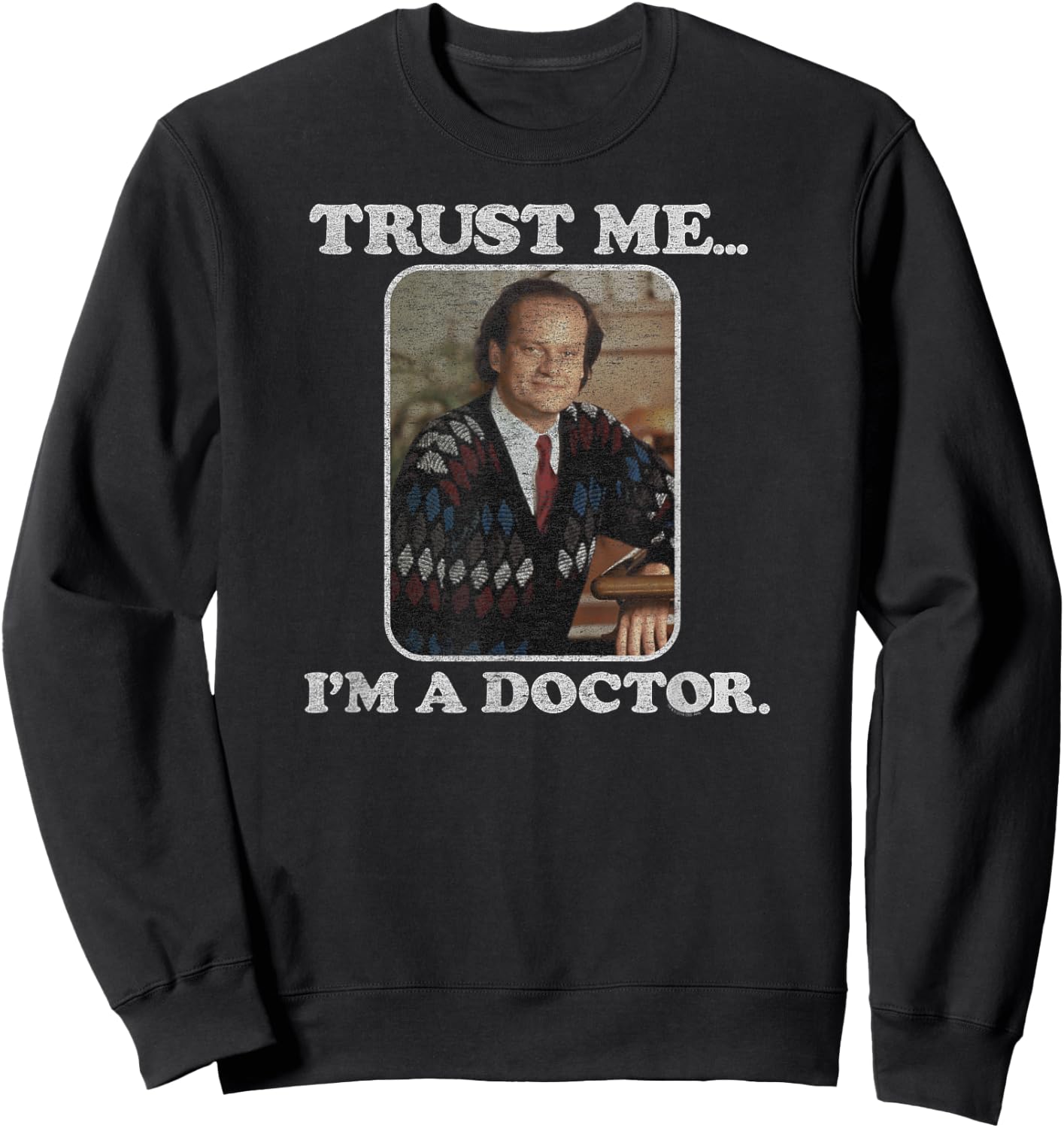 Fraiser - Trust me I'm a Doctor Sweatshirt - Sweatshirt | Black