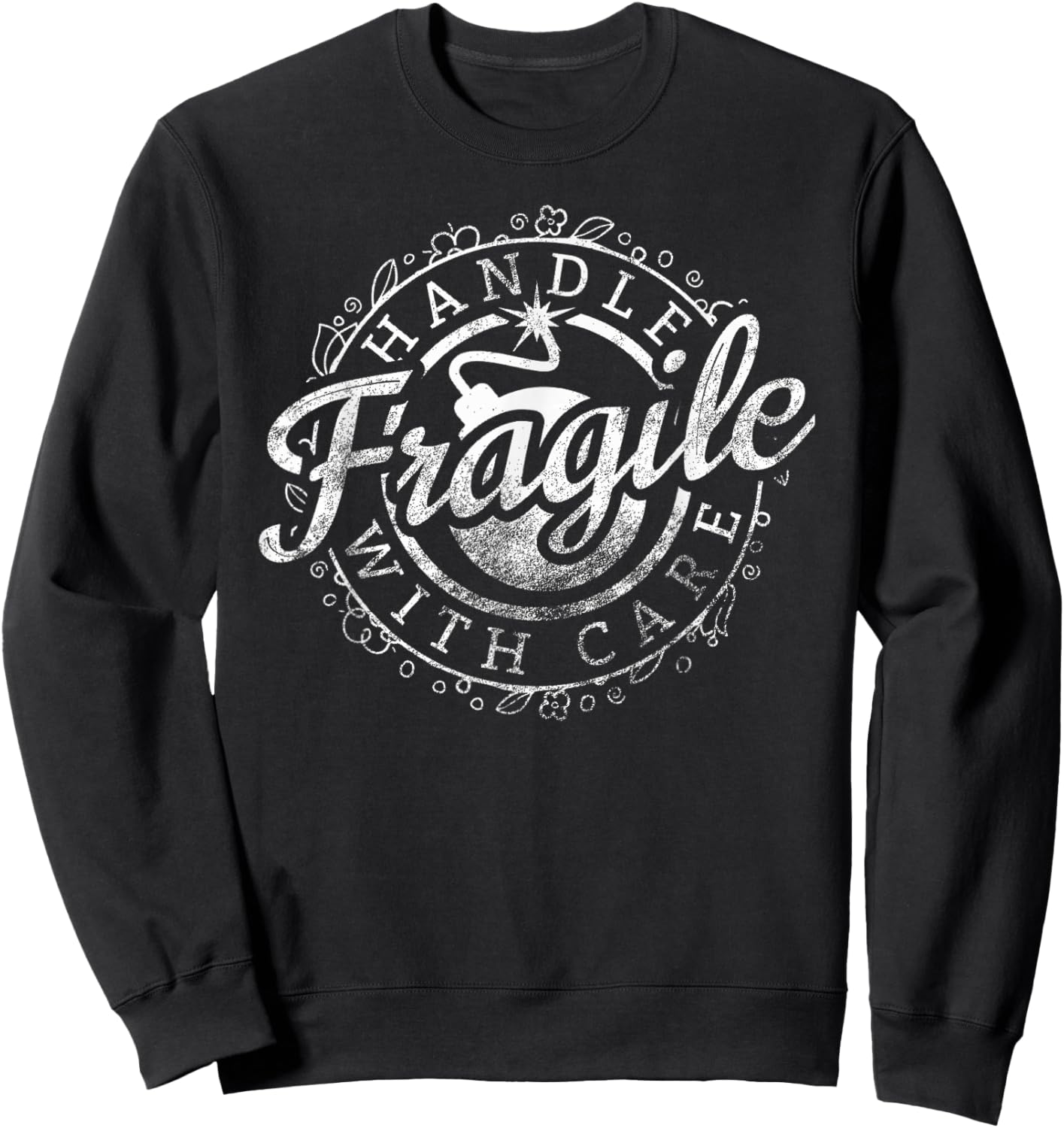 Fragile Handle With Care Shirt Fragile Like A Bomb Funny Sweatshirt - Sweatshirt | Black