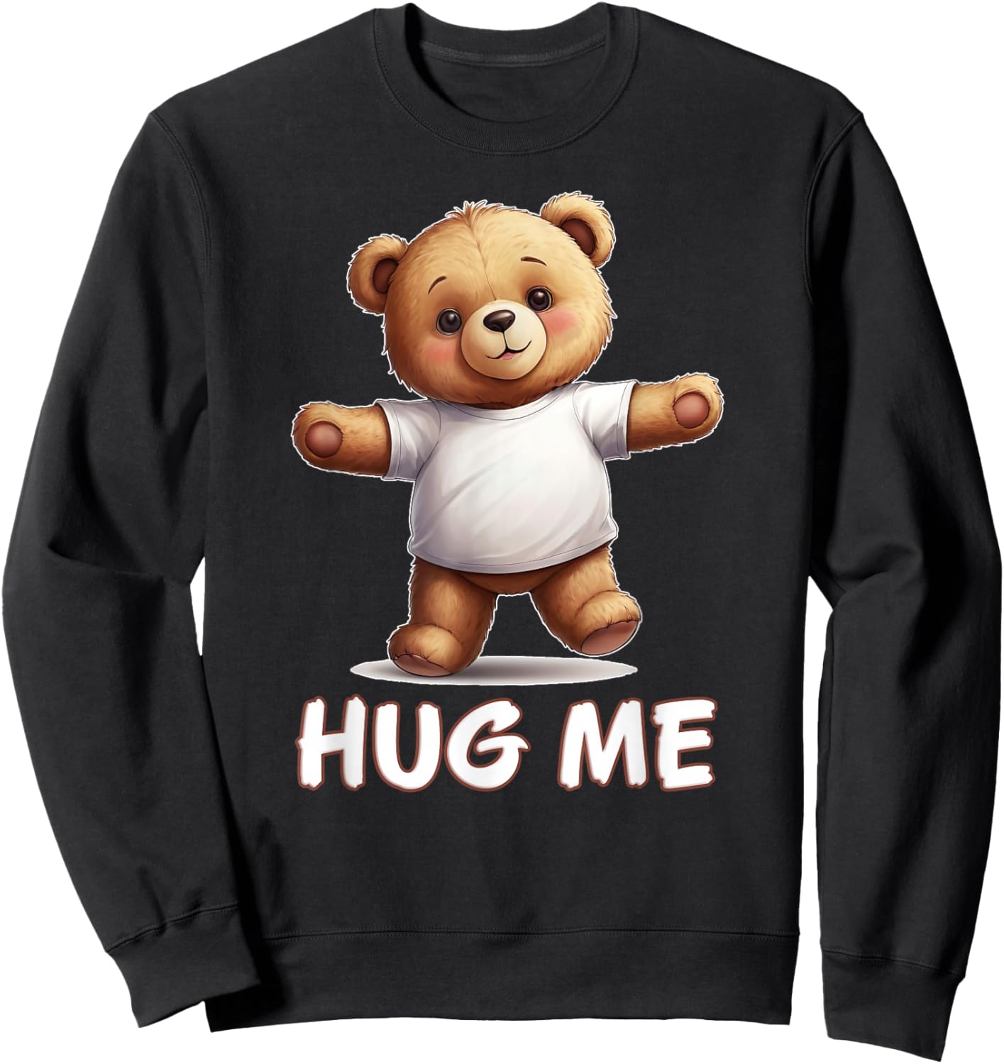 Cute Teddy Bear Hug Me Sweatshirt - Sweatshirt | Black