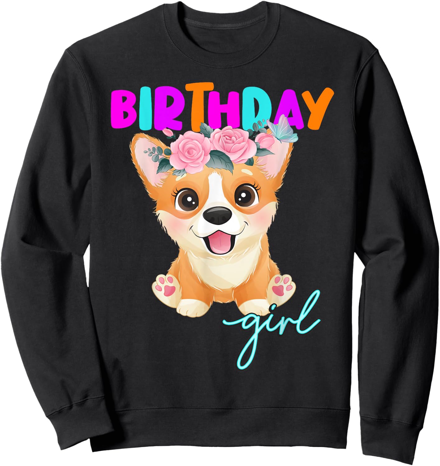 Corgi Birthday Girl Corgi Dog Lovers Sweatshirt - Sweatshirt | Black