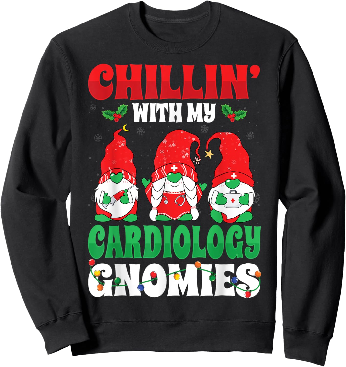 Chillin with My Cardiology Cardiac Nurse Christmas Gnomes Sweatshirt - Sweatshirt | Black