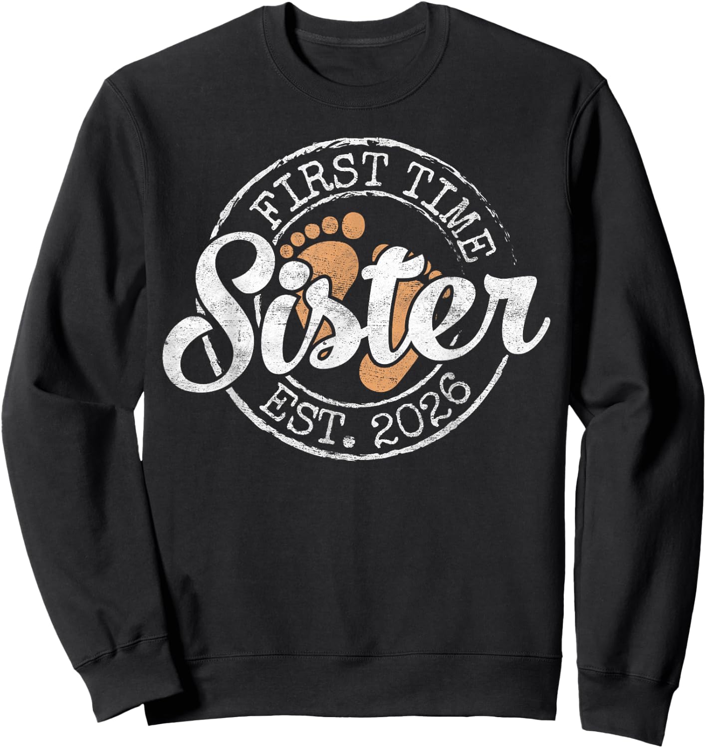 First Time Sister Est 2026 Stamp Soon Promoted to Sis Sweatshirt - Sweatshirt | Black