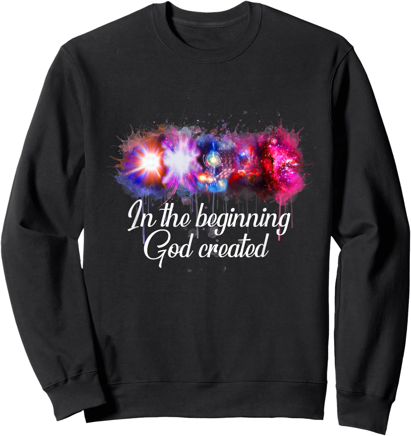 Space Galaxy In the Beginning God Created Christian Sweatshirt - Sweatshirt | Black