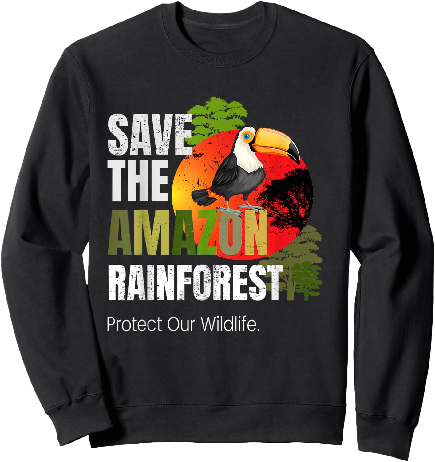 Save Amazon Rainforest Protect Wildlife Pray for Amazonas Sweatshirt - Sweatshirt | Black