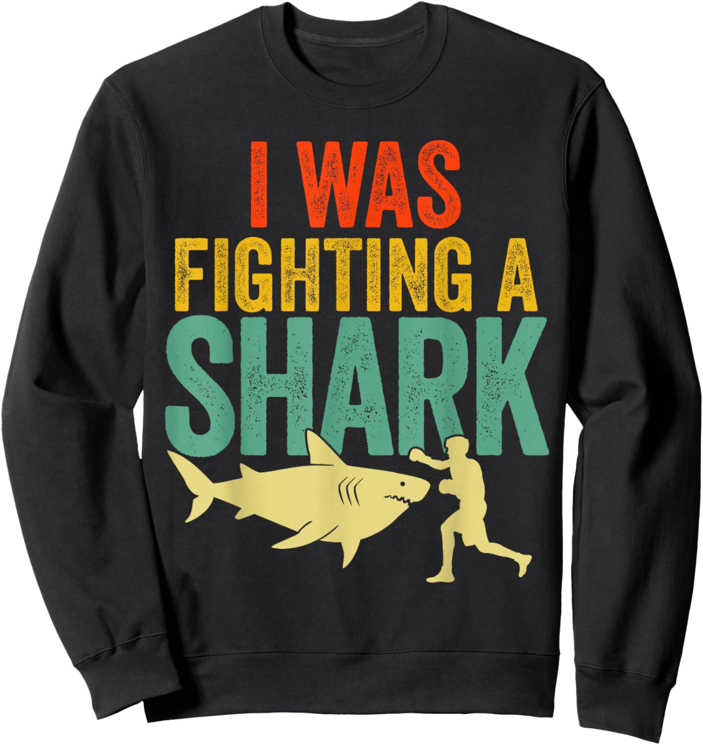 I Was Fighting Shark Get Well Soon Recovery Broken Arm Leg Sweatshirt - Sweatshirt | Black