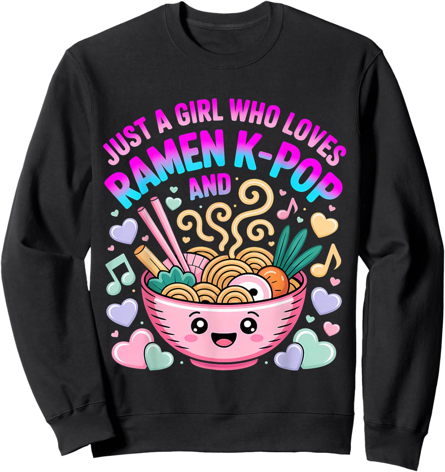 Just A Girl Who Loves Ramen and K-Pop Girl Kpop K Pop Sweatshirt - Sweatshirt | Black