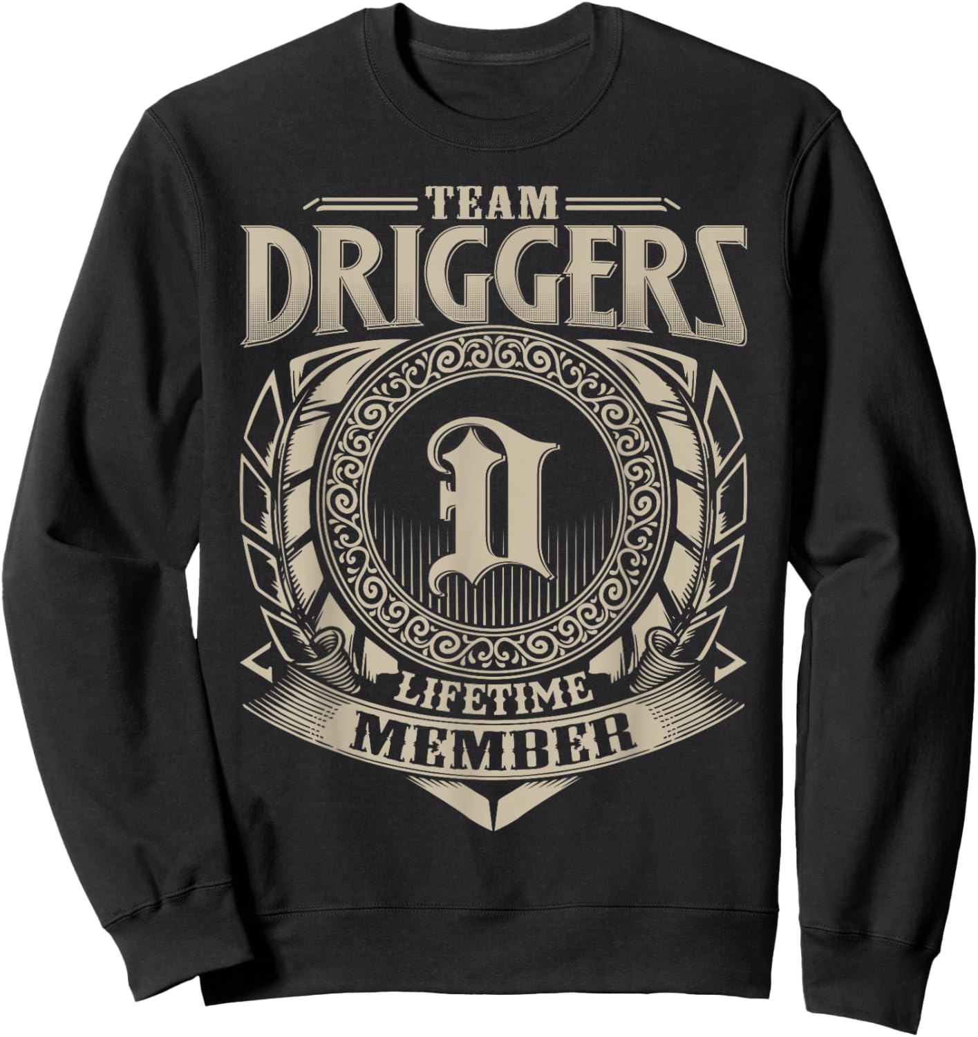 Team DRIGGERS Lifetime Member DRIGGERS Family Name Vintage Sweatshirt - Sweatshirt | Black