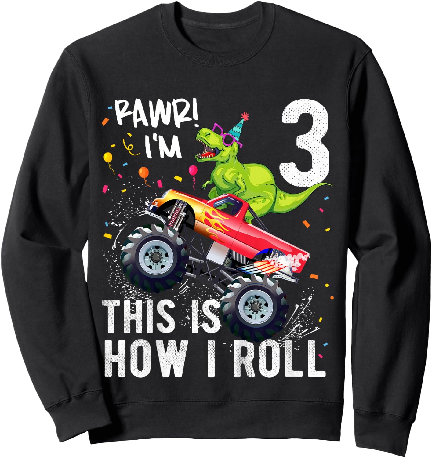 Kids T Rex Dinosaur Monster Truck 3rd Birthday Boys and Girls Sweatshirt - Sweatshirt | Black