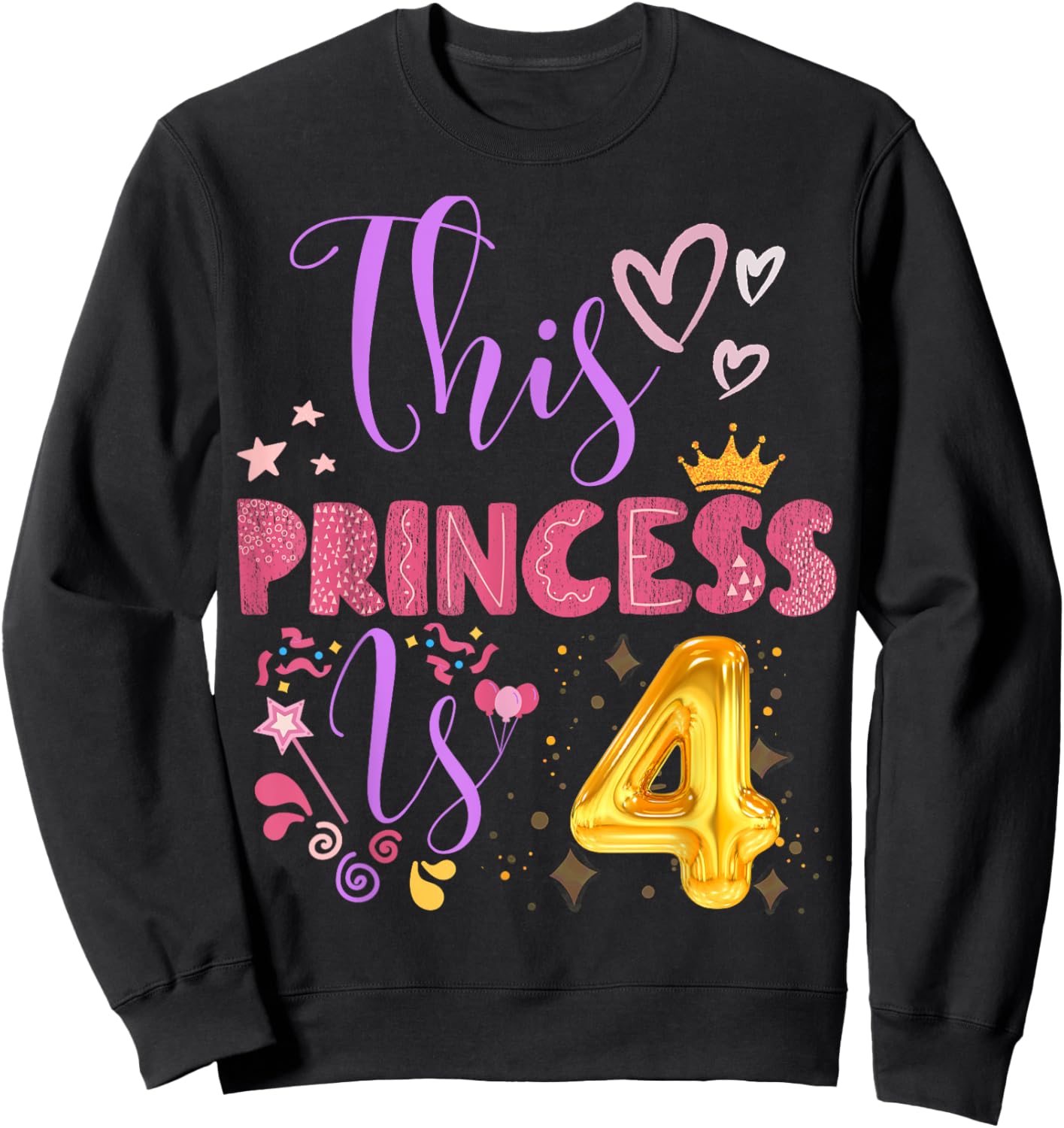 Birthday Girl This Princess Is 4 Year Old Girl B-Day Sweatshirt - Sweatshirt | Black