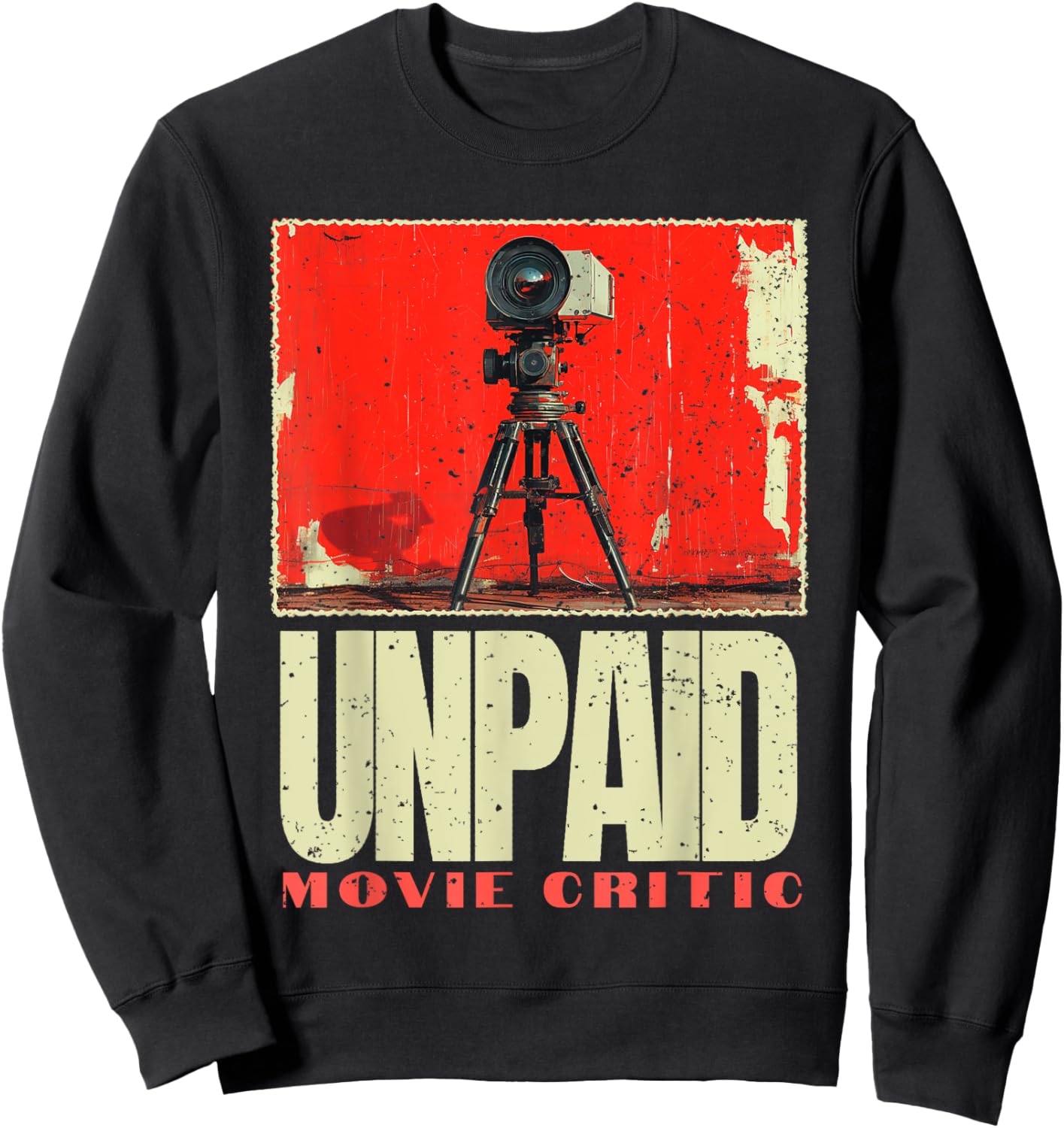 Unpaid Movie Critic Film, Vintage Cinema Motion Picture Fan Sweatshirt - Sweatshirt | Black
