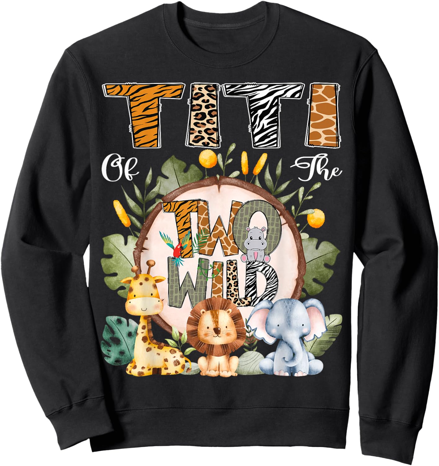 Titi Of The Two Wild Animal Safari 2Nd Birthday Party Sweatshirt - Sweatshirt | Black