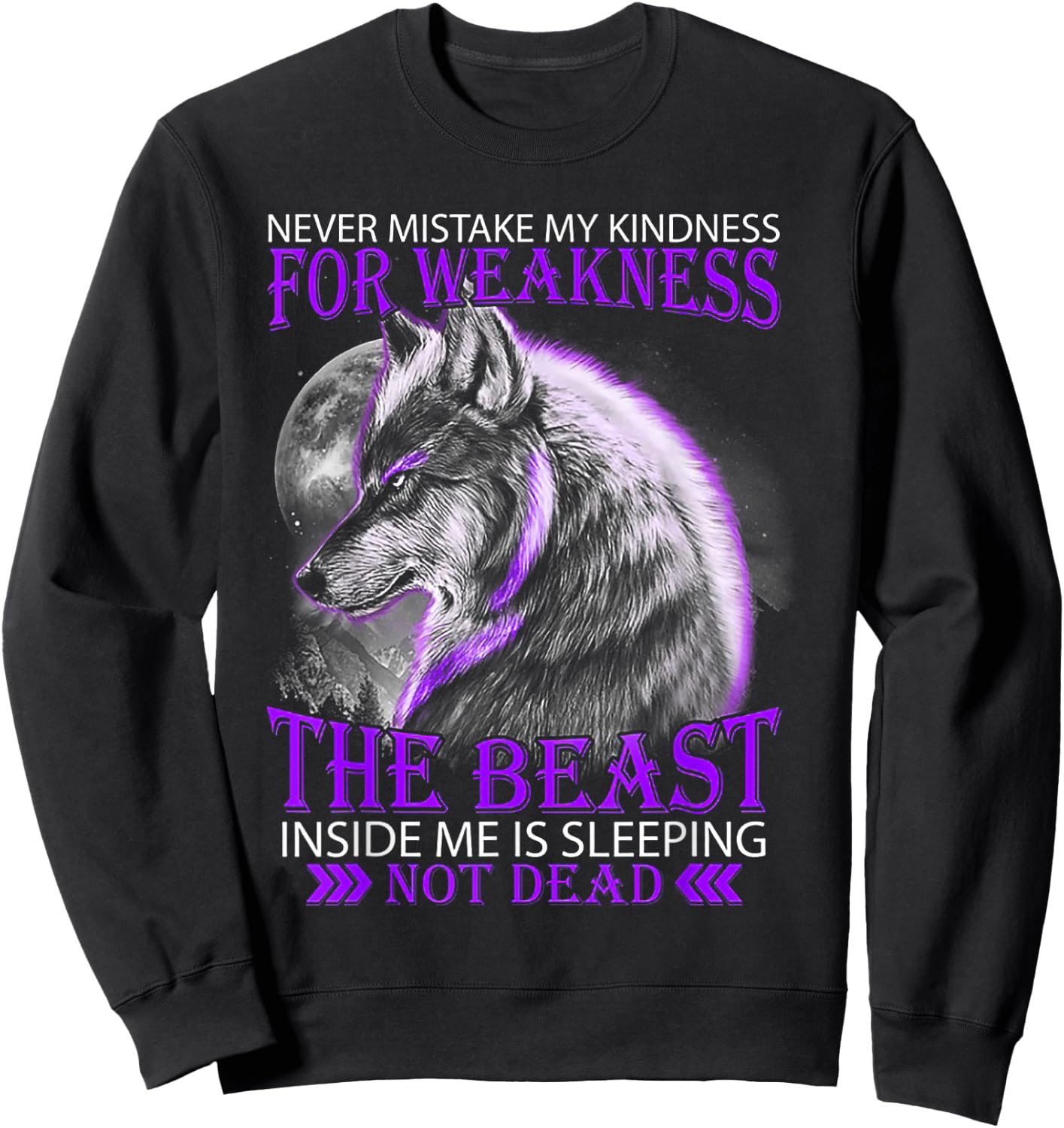 Never Mistake My Kindness for Weakness Wolf Small Sweatshirt - Sweatshirt | Black