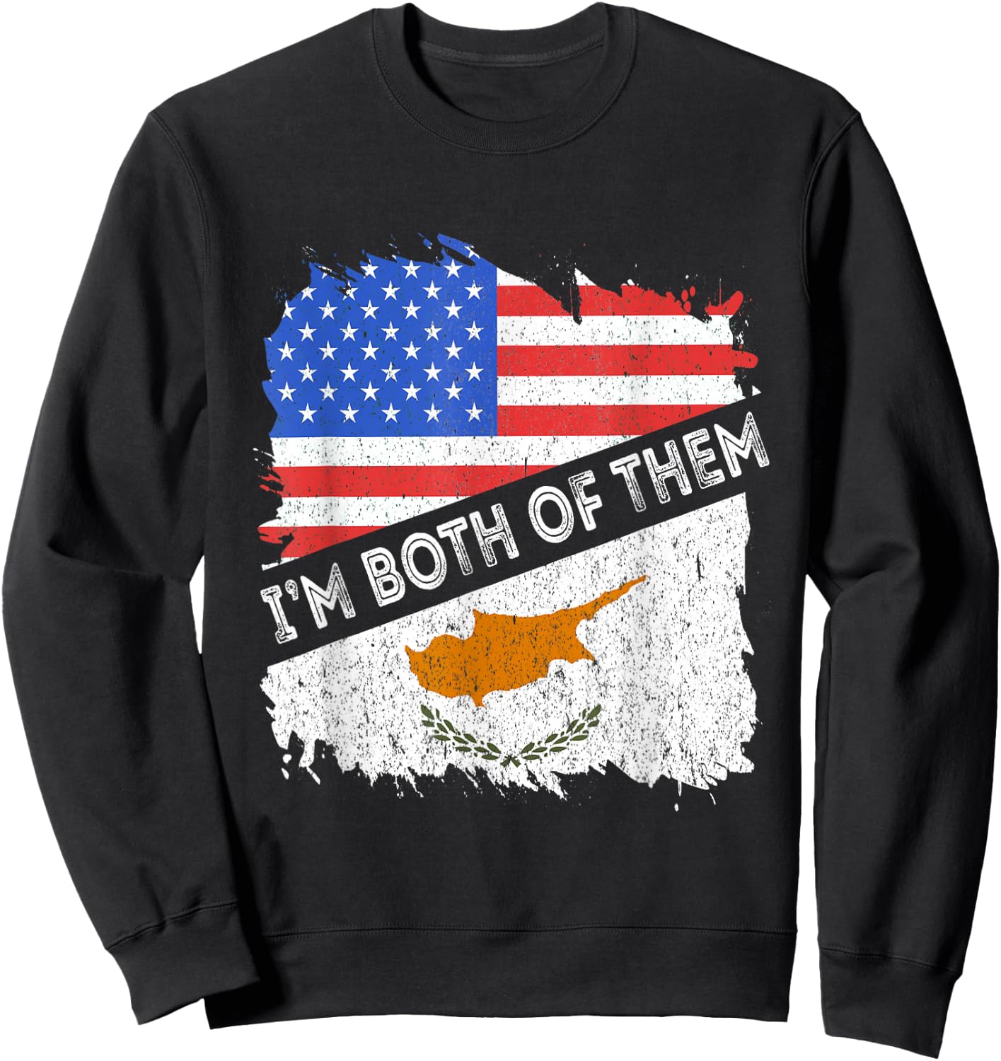 Cyprus Flag I'm Both Of Them America Cypriot Pride USA Sweatshirt - Sweatshirt | Black
