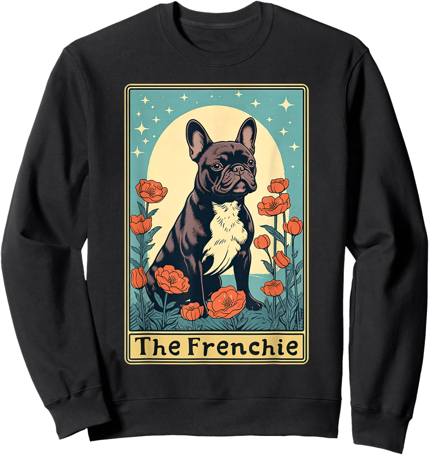 The Frenchie Tarot Card French Bulldog Floral Dog Pet Lover Men Women Sweatshirt - Sweatshirt | Black