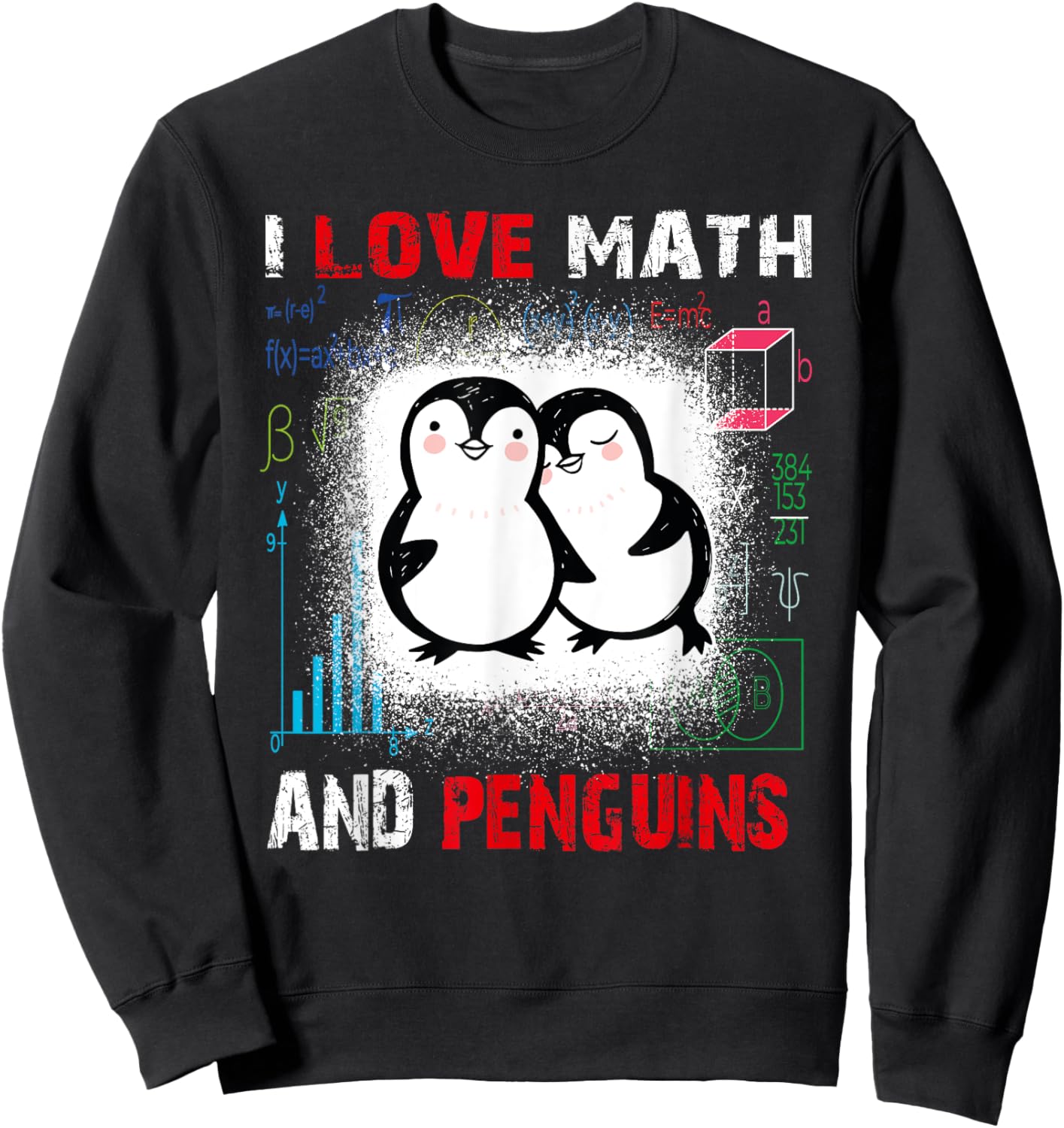 I Love Math And penguin Funny penguin Lover and Math Teacher Men Women Kids Sweatshirt - Sweatshirt | Black