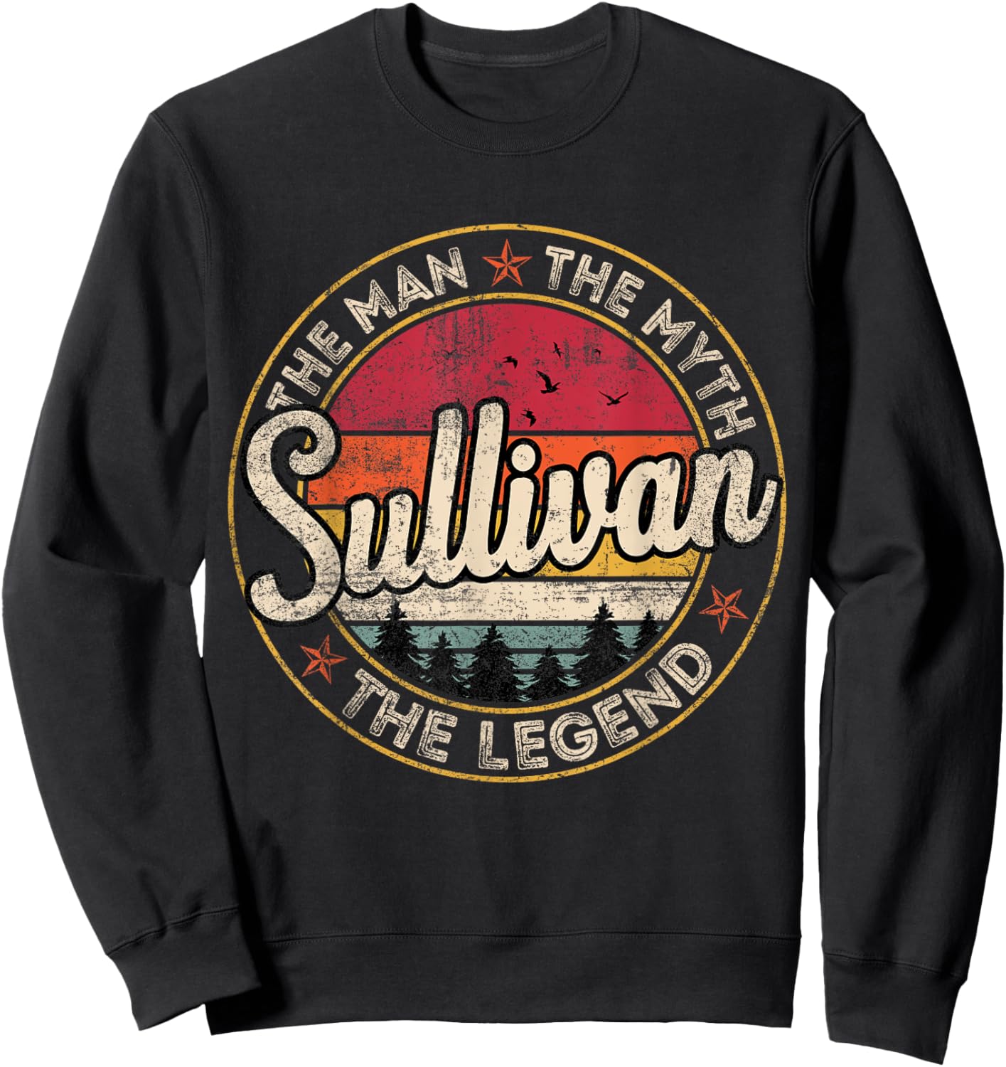 Sullivan The Man The Myth The Legend Personalized Name Sweatshirt - Sweatshirt | Black