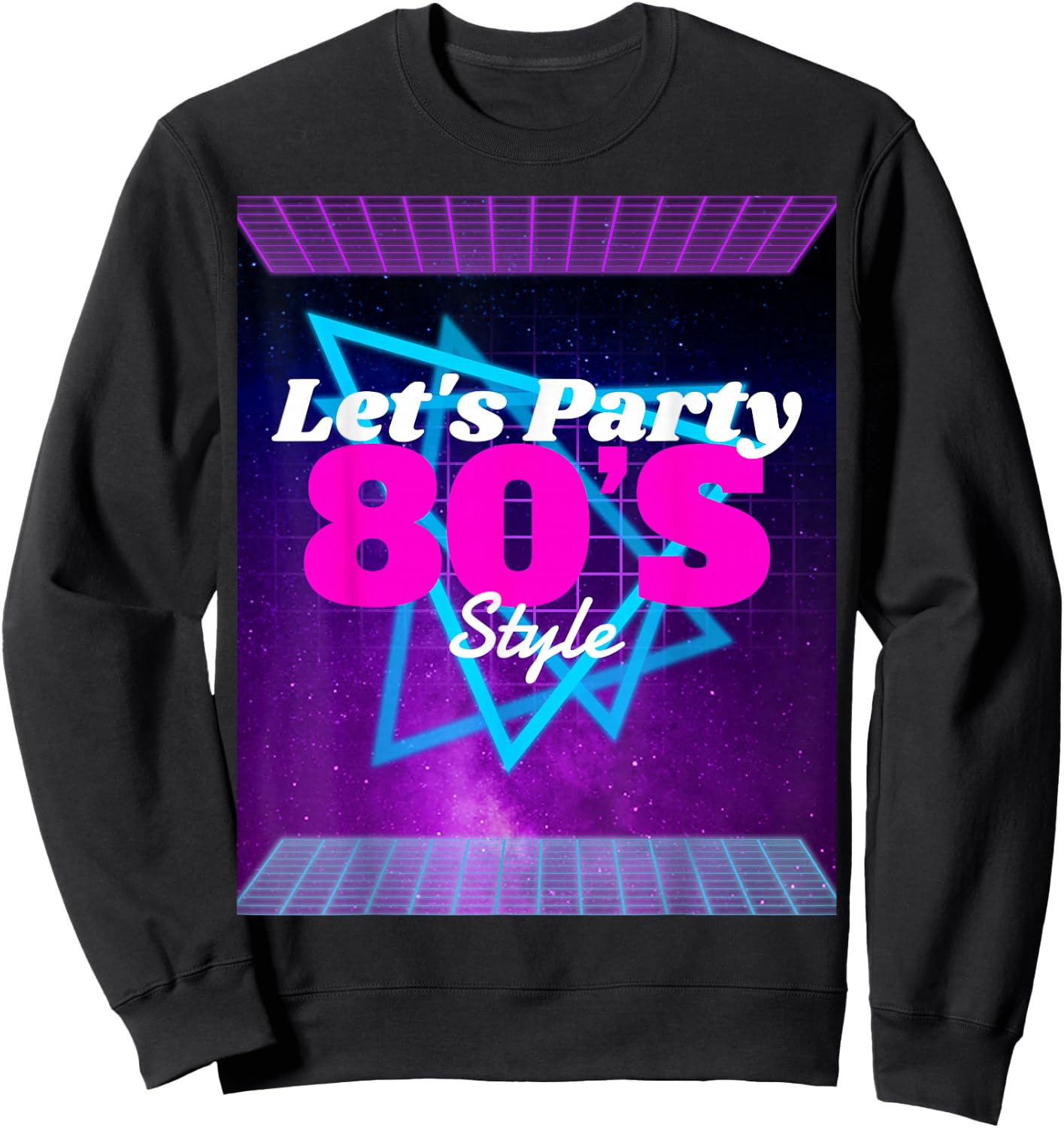 Let's Party 80's Style Vintage 80s Retro Classic Theme Sweatshirt - Sweatshirt | Black